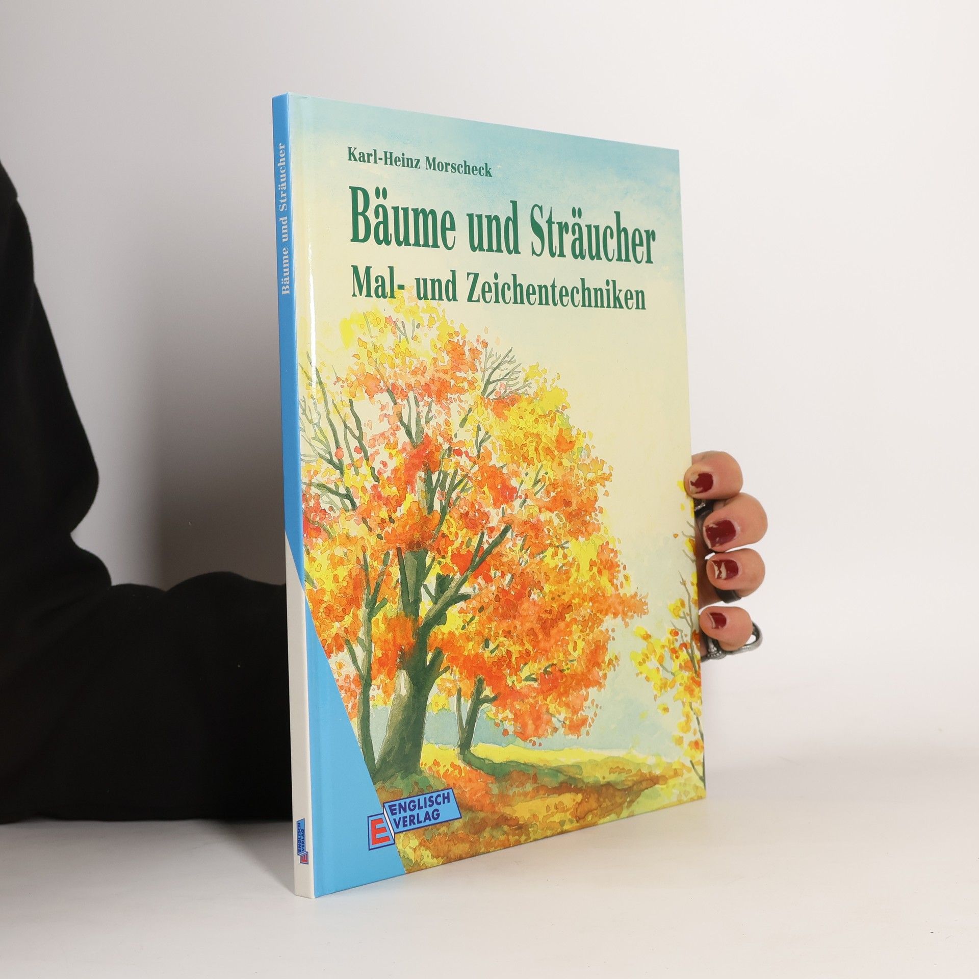 Karl-Heinz Morscheck Bäume und Sträucher