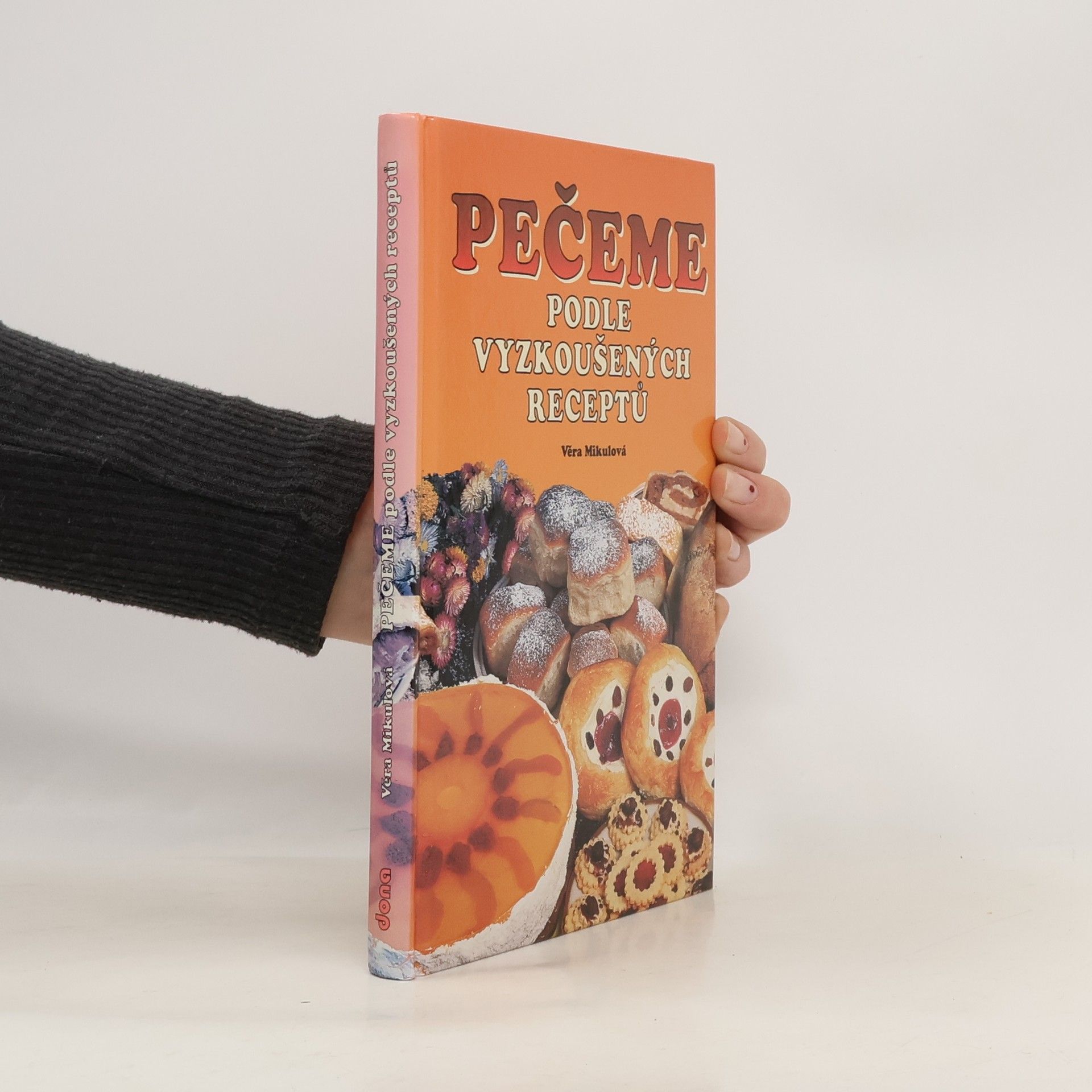 Věra Mikulová Pečeme podle vyzkoušených receptů