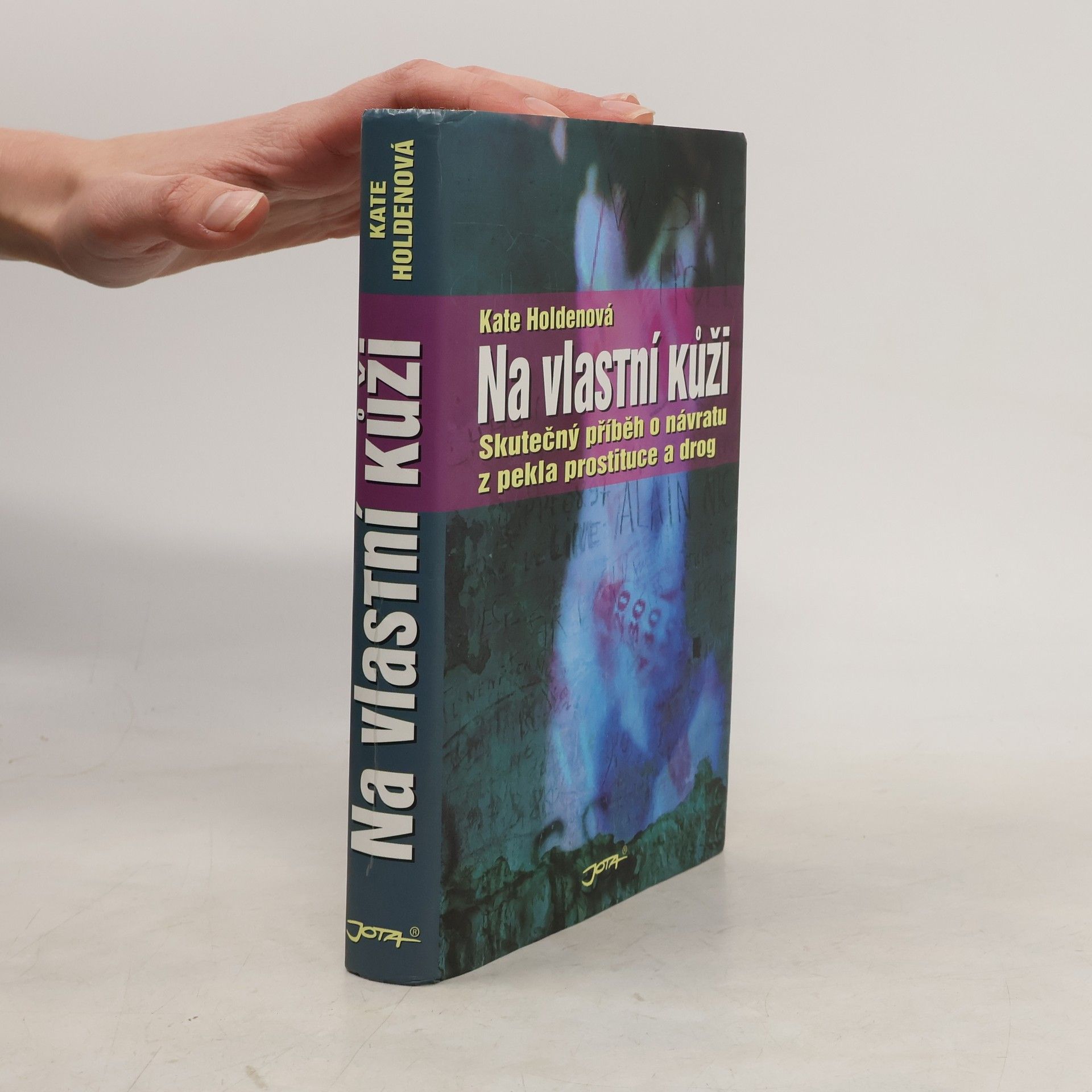 Kate Holden Na vlastní kůži. Skutečný příběh o návratu z pekla prostituce a drog