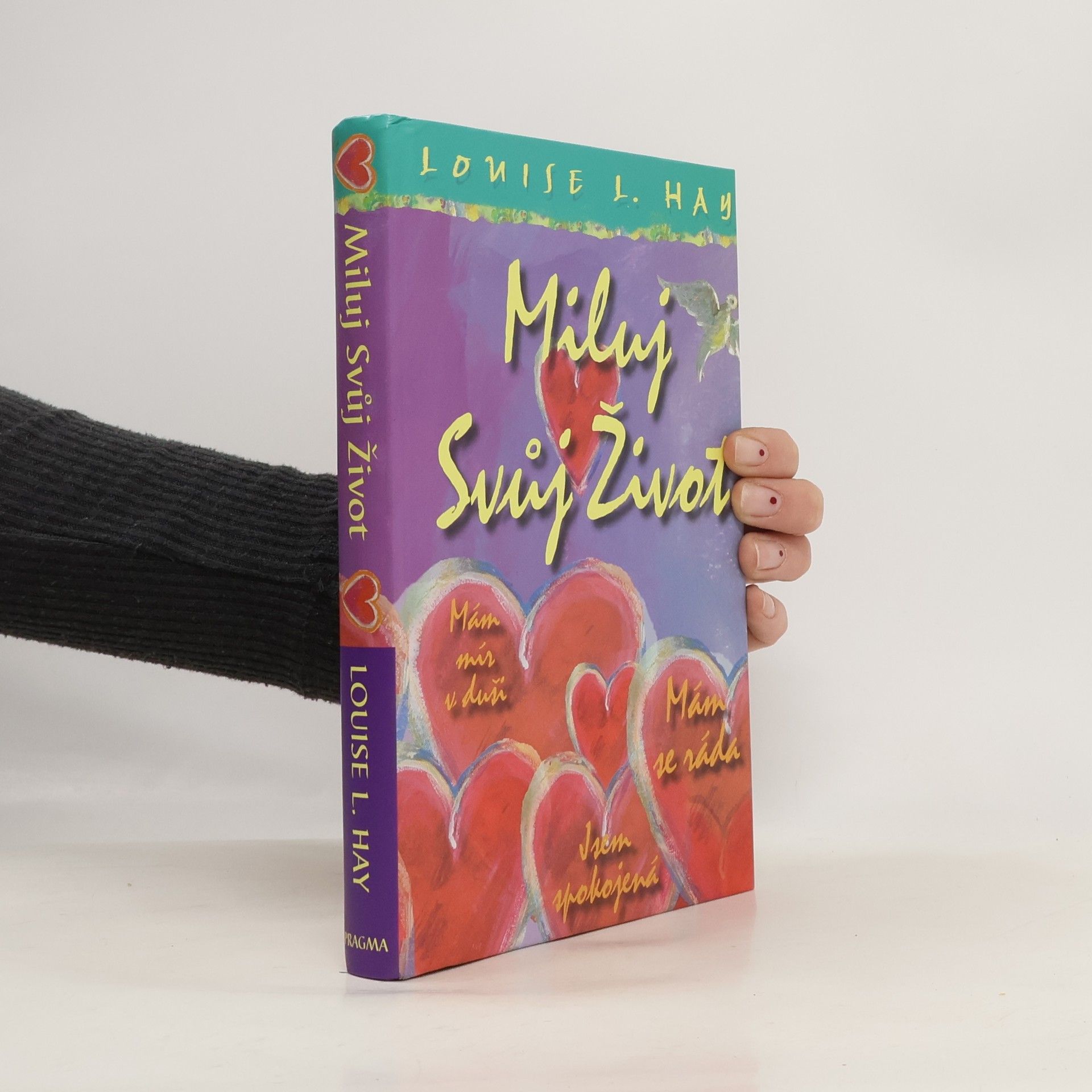 Lousie L. Hay Miluj svůj život