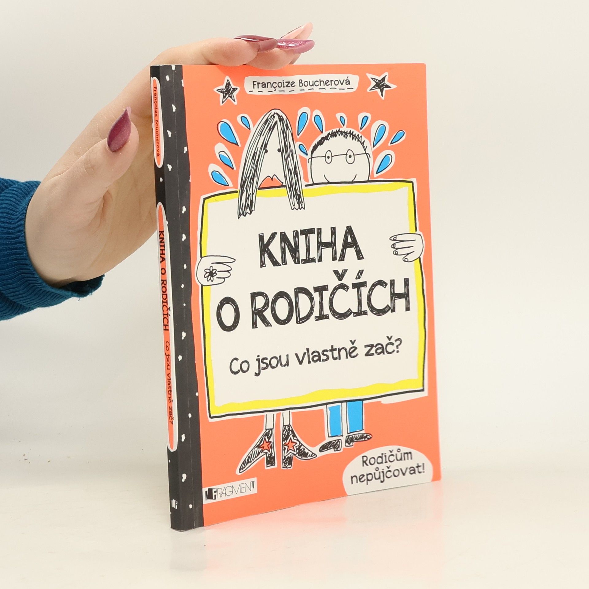 Françoize Boucher Kniha o rodičích - Co jsou vlastně zač?