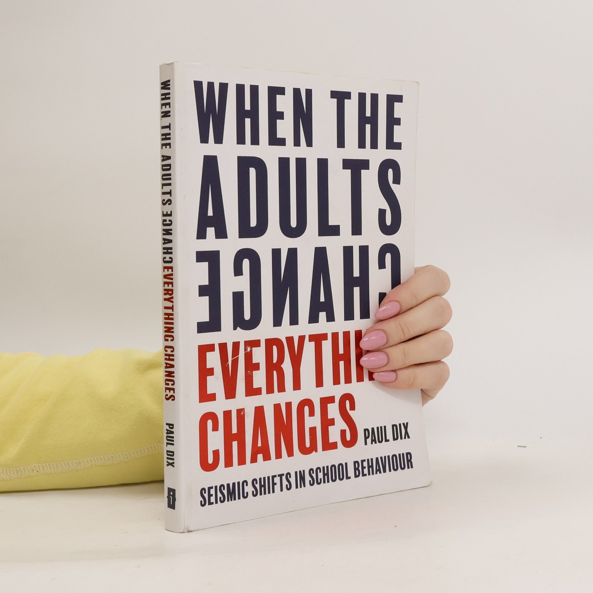 Paul Dix When the Adults Change, Everything Changes