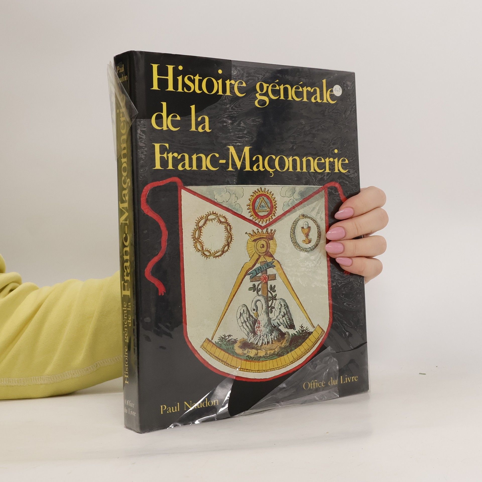 Paul Naudon Histoire générale de la Franc-Maçonnerie