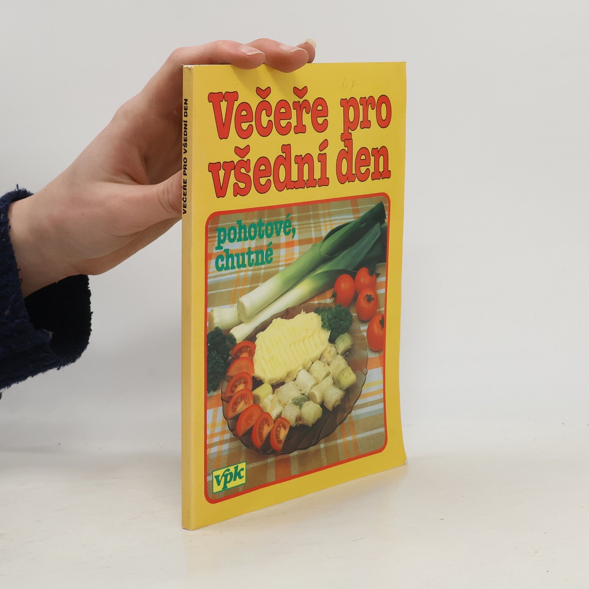 Libuše Vlachová Večeře pro všední den. Pohotové, chutné