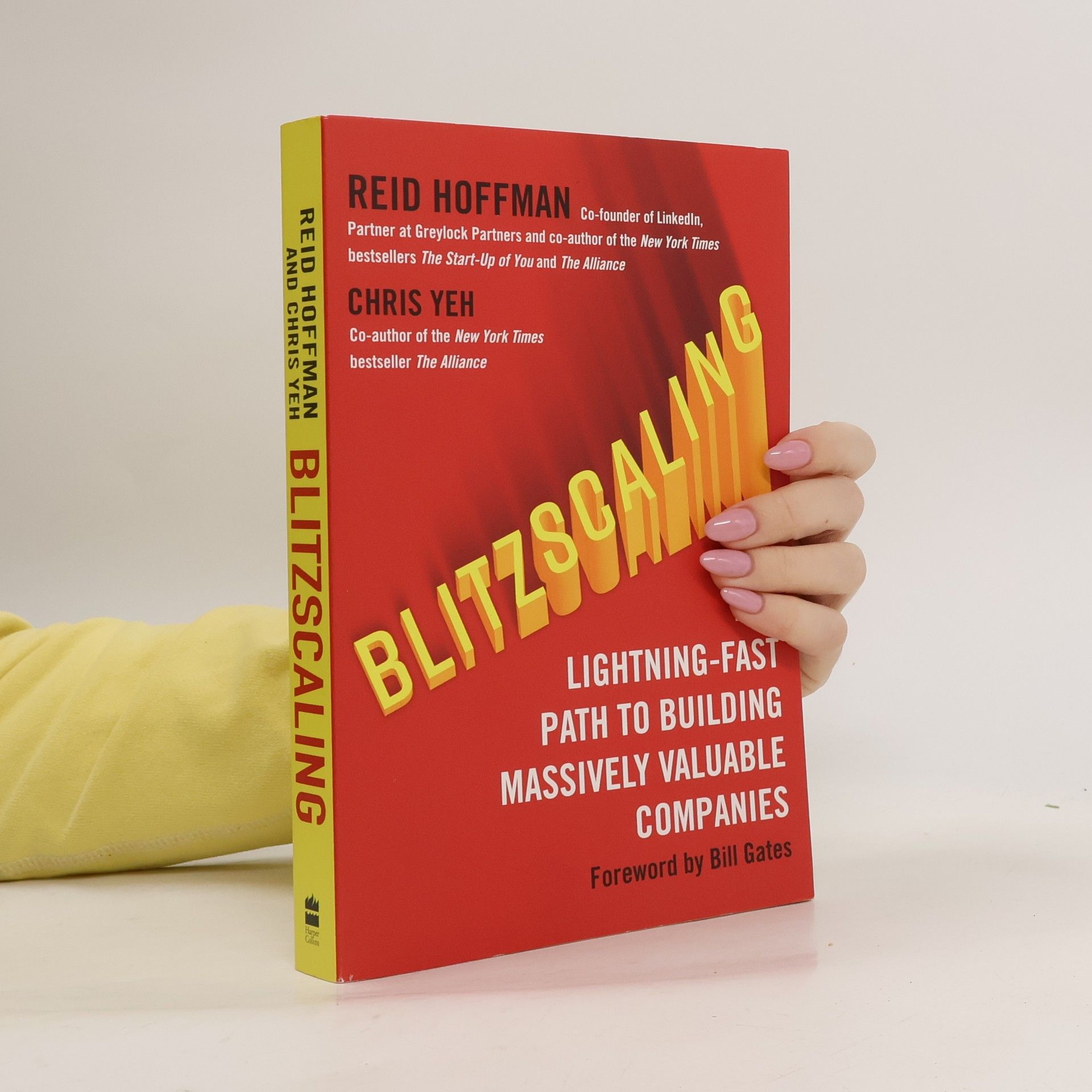 Reid Hoffman Blitzscaling: the lightning-fast path to building massively valuable companies