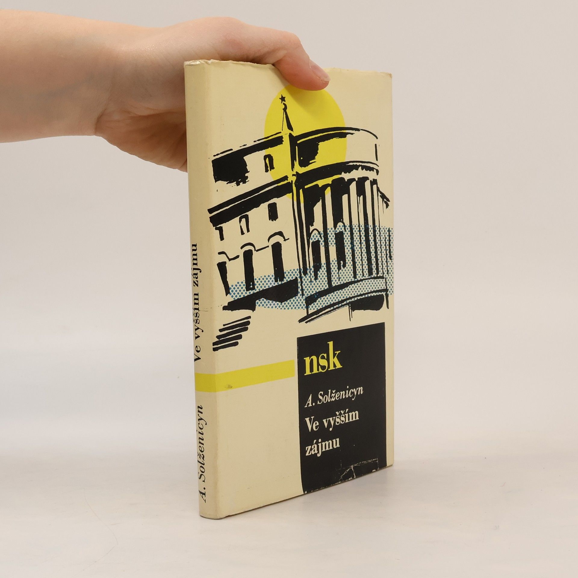 Alexandr Isajevič Solženicyn Ve vyšším zájmu