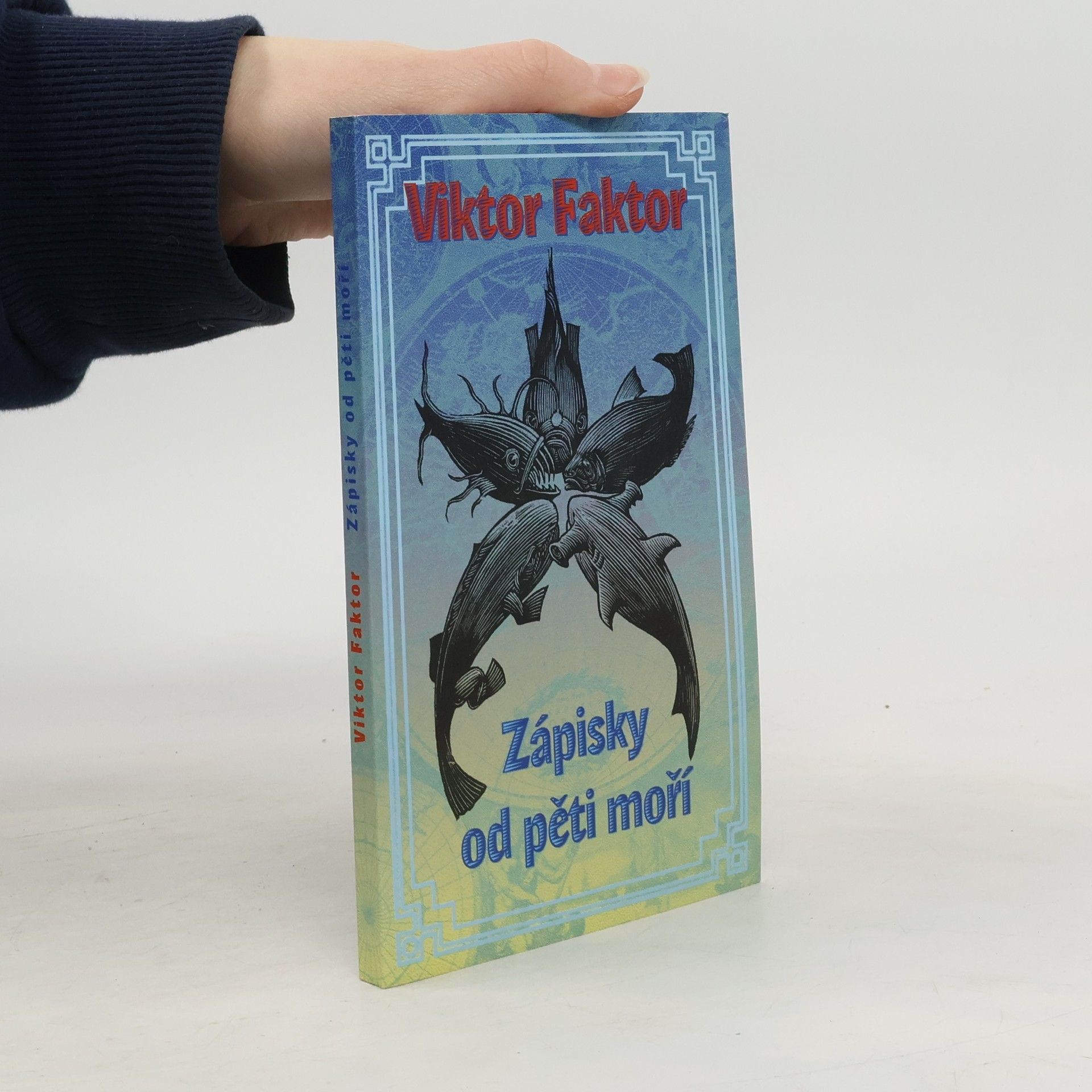 Viktor Faktor Zápisky od pěti moří