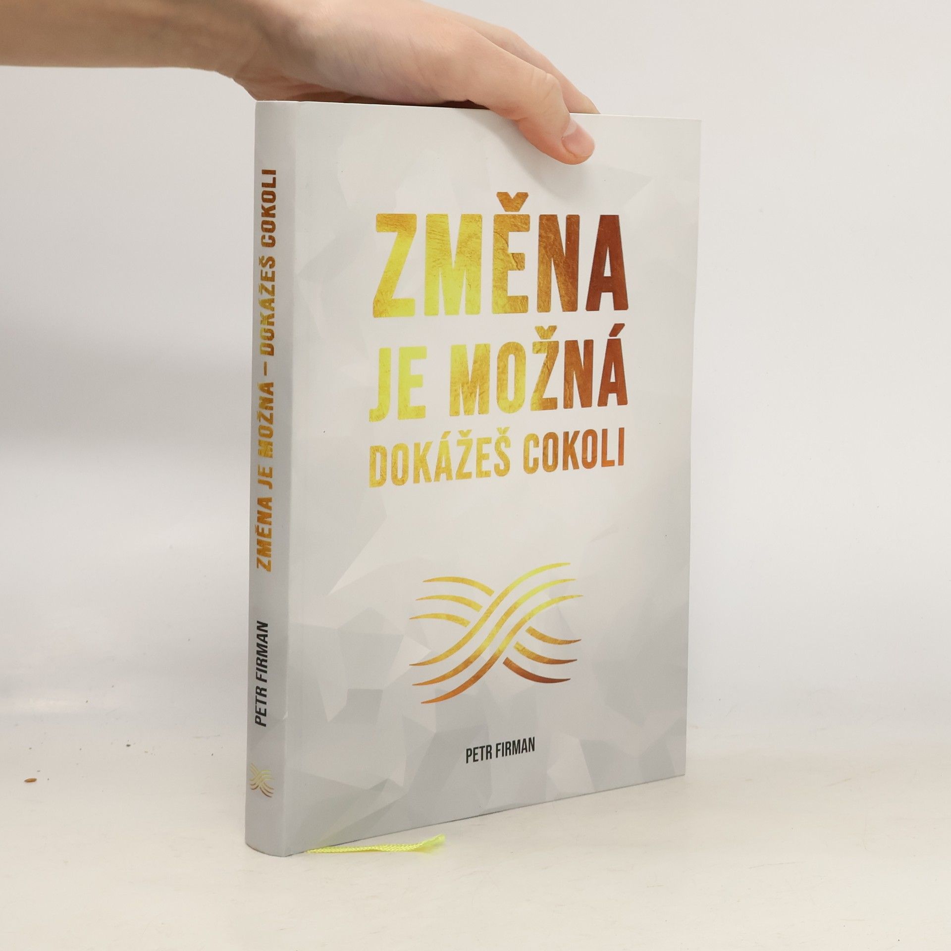Petr Firman Změna je možná: dokážeš cokoli