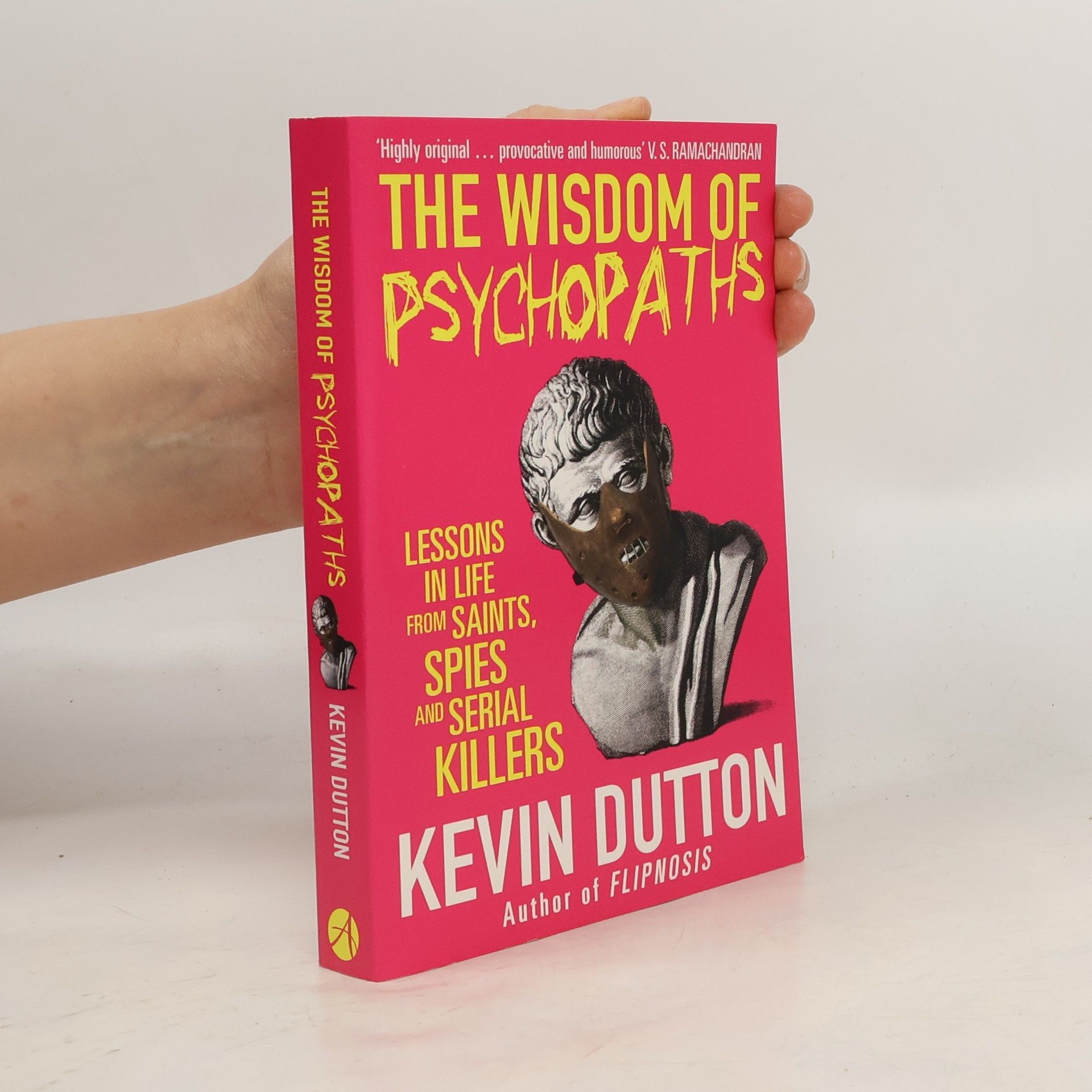 Kevin Dutton The Wisdom of Psychopaths