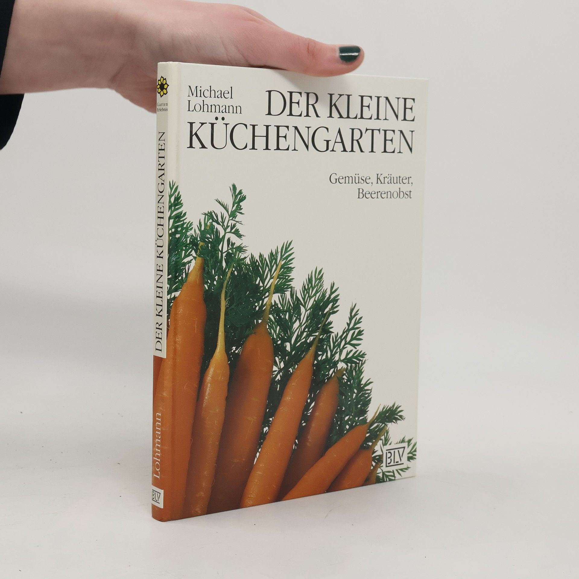 Michael Lohmann Der kleine Küchengarten