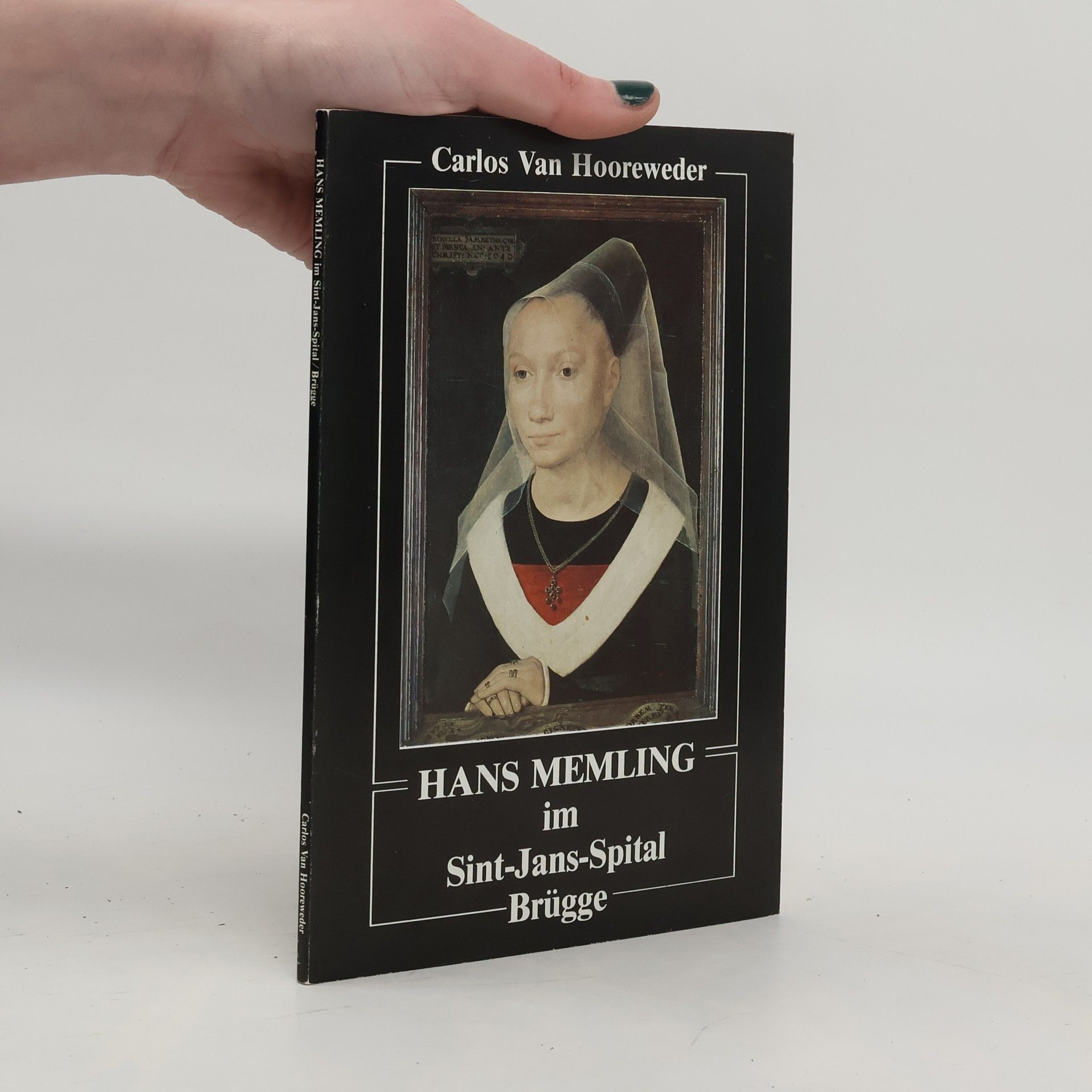 Carlos Van Hooreweder Hans Memling im Sint-Jans-Spital Brügge