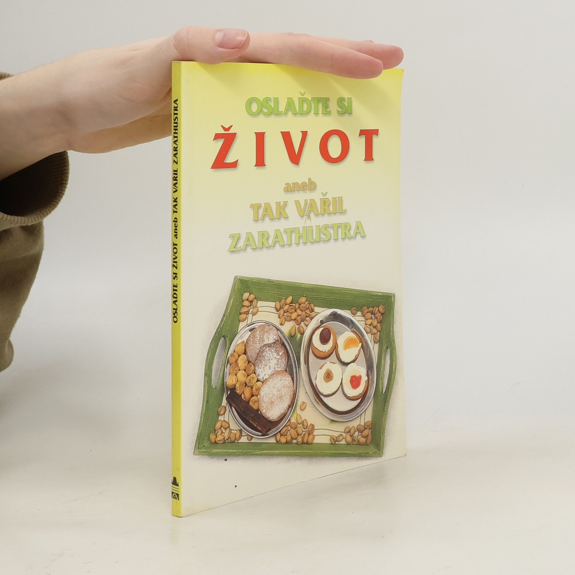 Jiří Pánek Oslaďte si život, aneb, Tak vařil Zarathustra