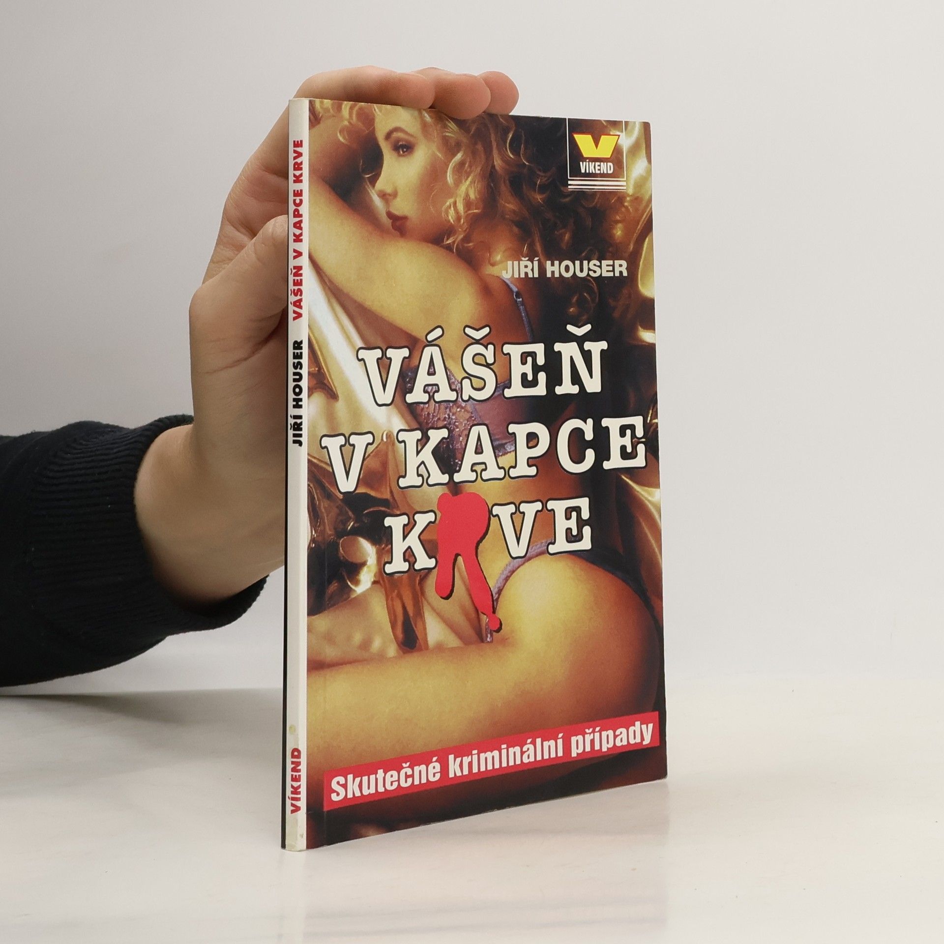 Jiří Houser Vášeň v kapce krve