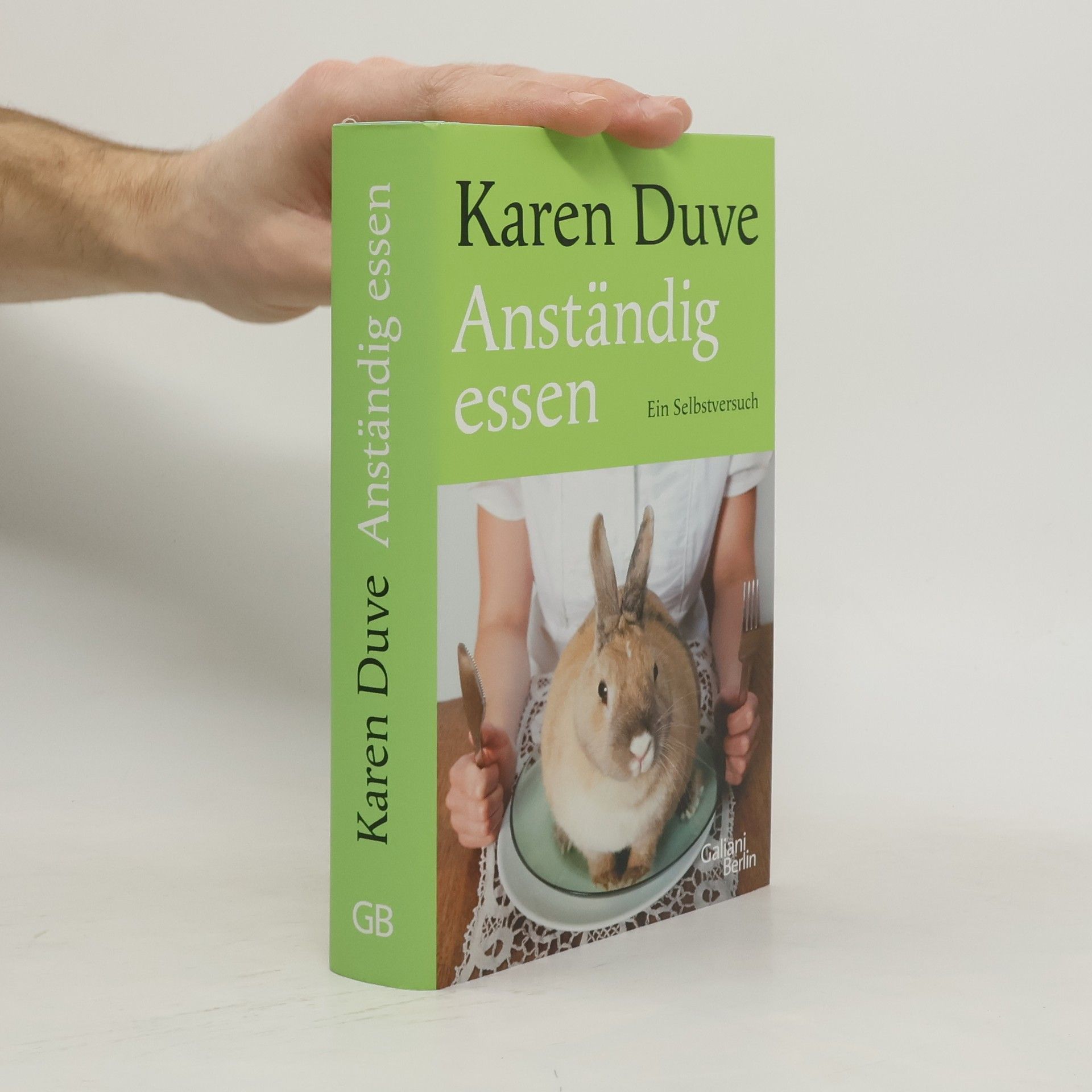 Karen Duve Anständig essen : ein Selbstversuch