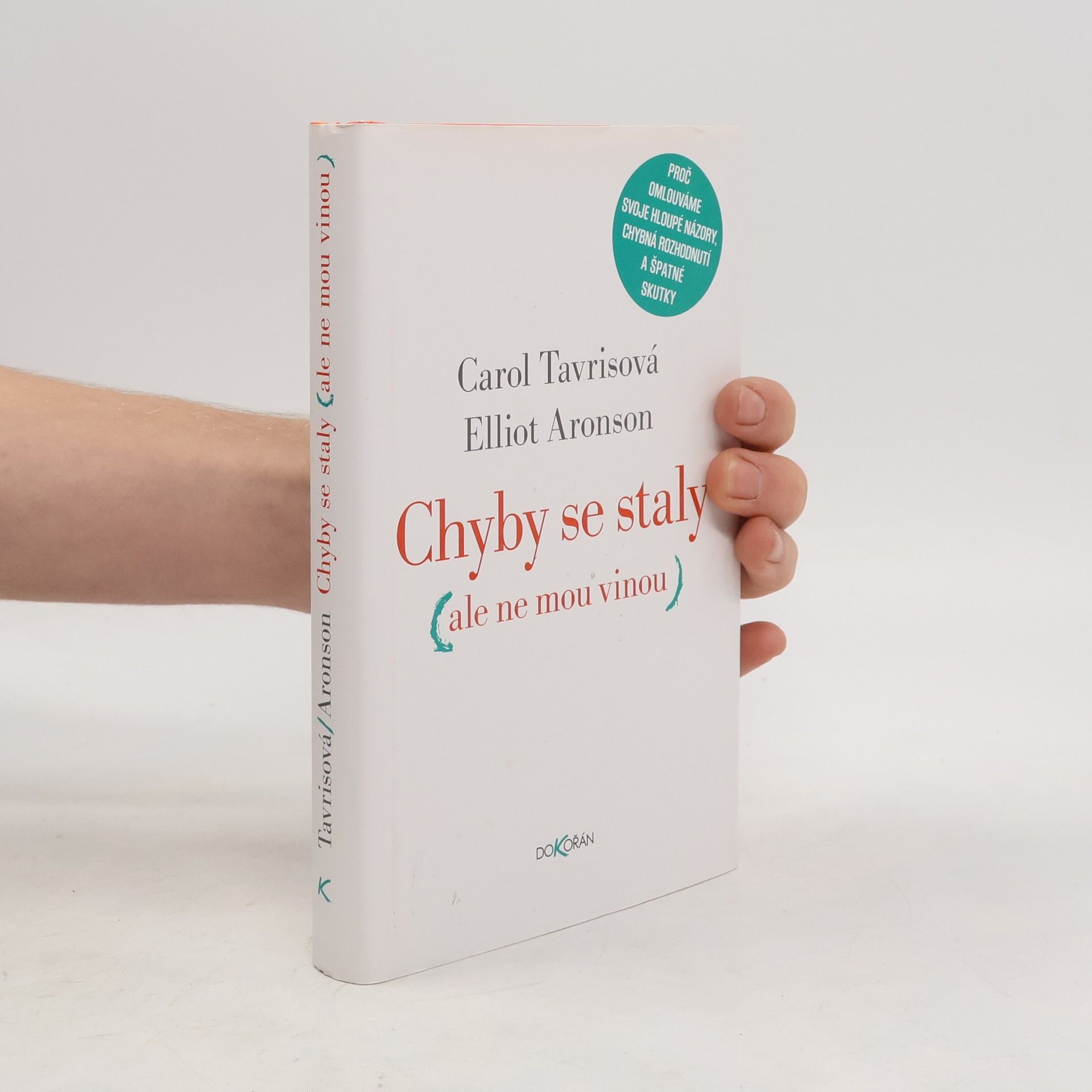 Carol Tavris Chyby se staly (ale ne mou vinou)