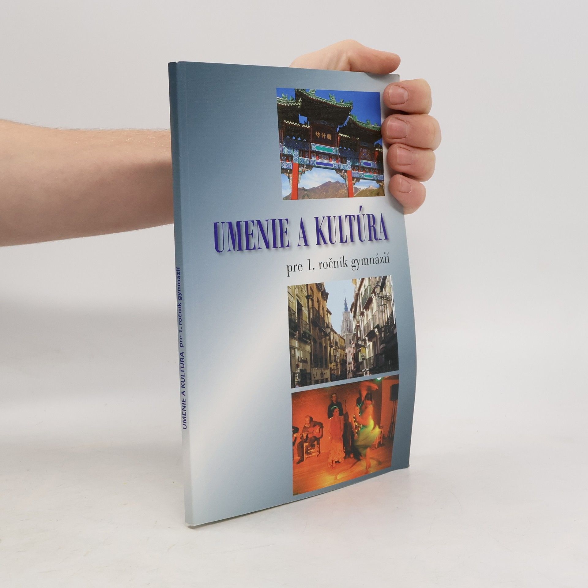 Kolektív autorov Umenie a kultúra pre 1.ročník gymnázií