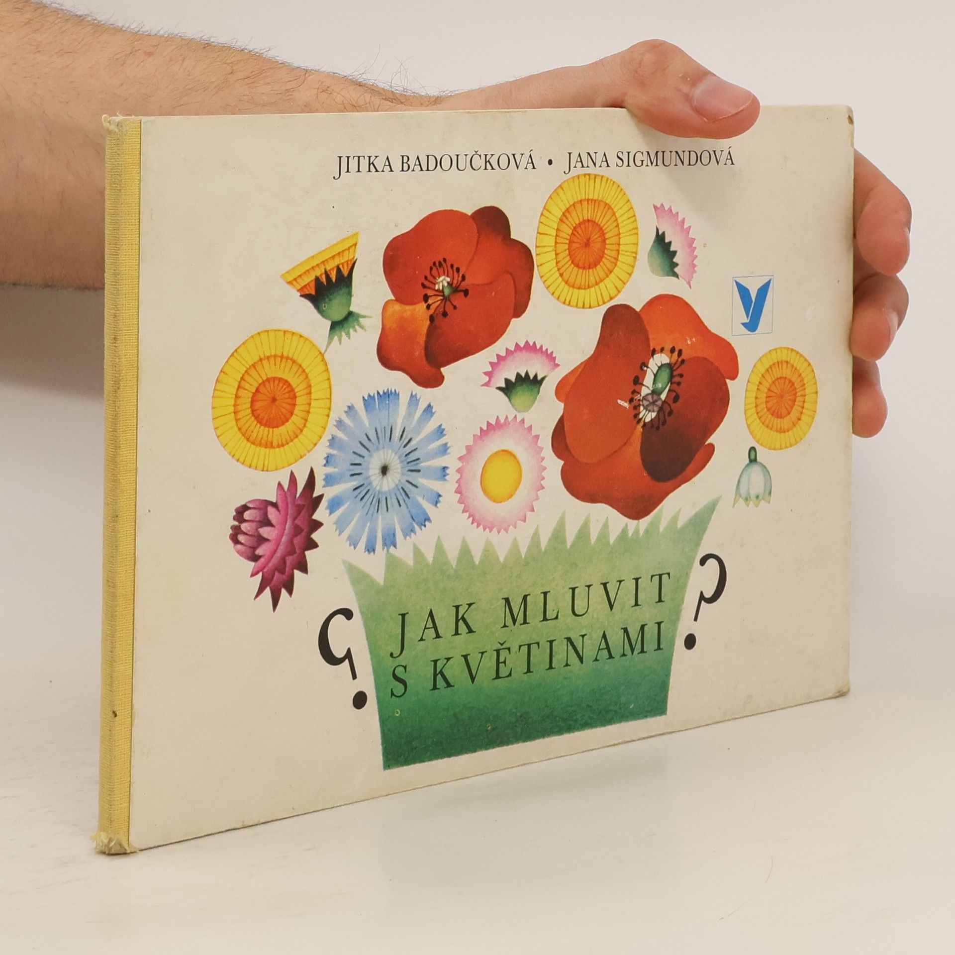 Jana Sigmundová Jak mluvit s květinami