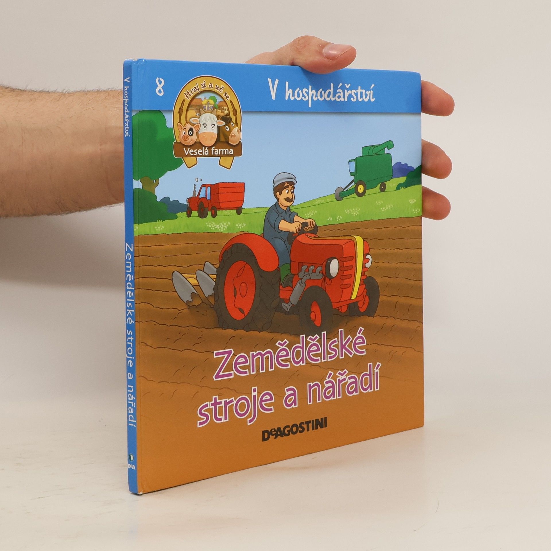 Kolektiv autorů V hospodářství 8. Zemědělské stroje a nářadí