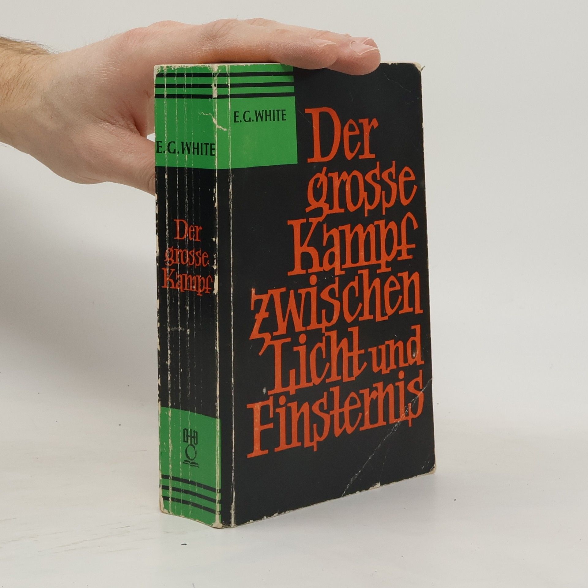 Ellen Gould Harmon White Der grosse Kampf zwischen Licht und Finsternis