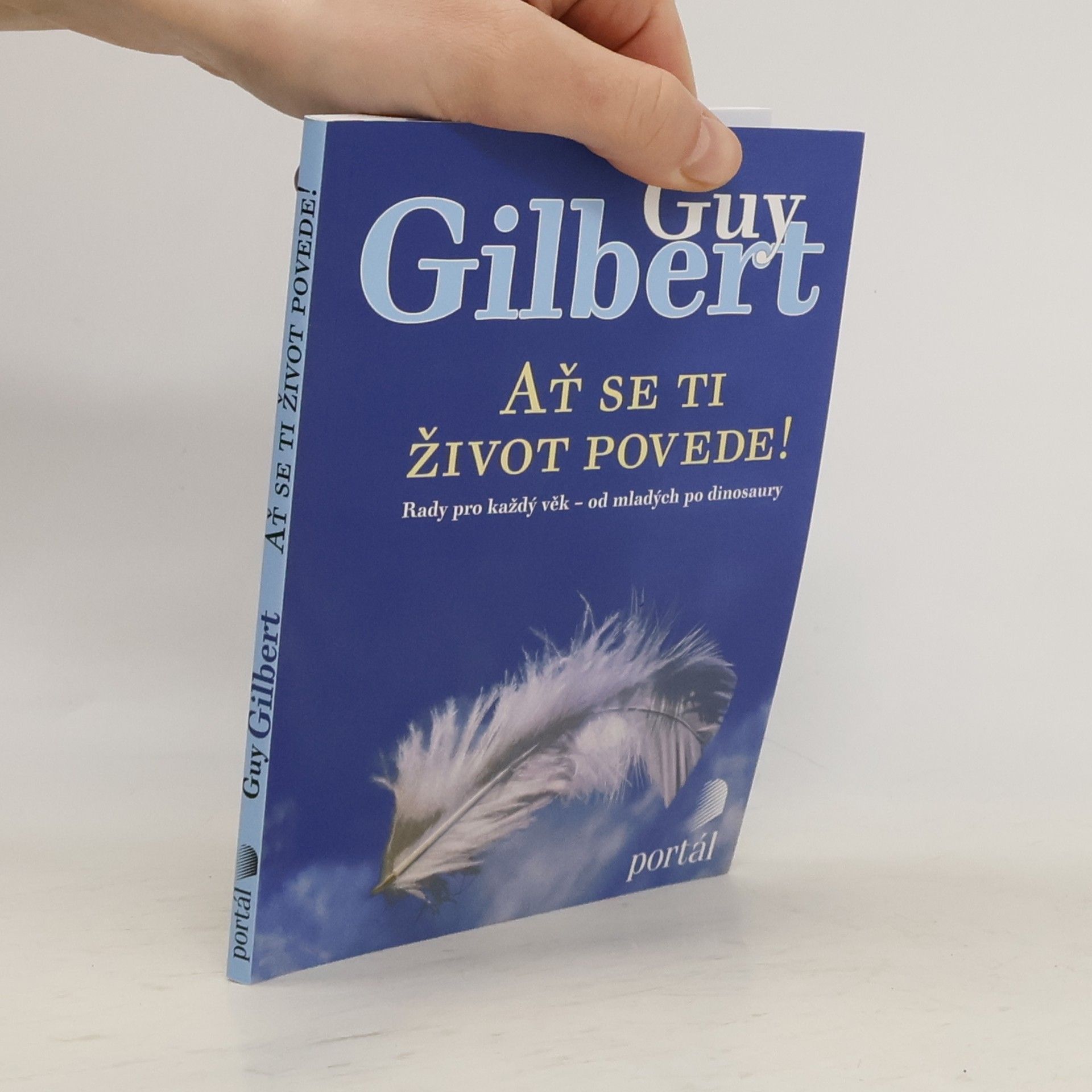 Guy Gilbert Ať se ti život povede!