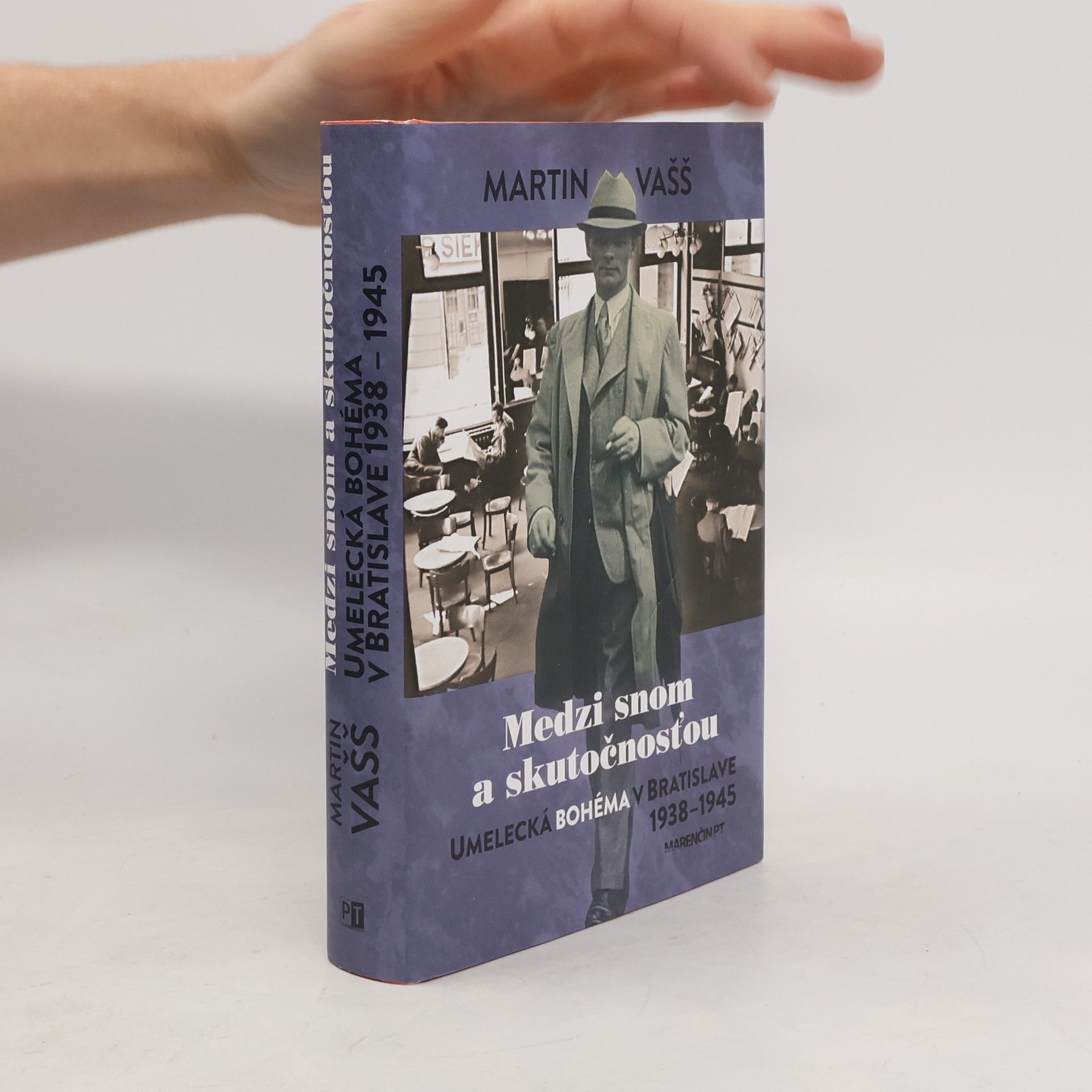 Martin Vašš Medzi snom a skutočnosťou – bratislavská bohéma 1938 – 1945