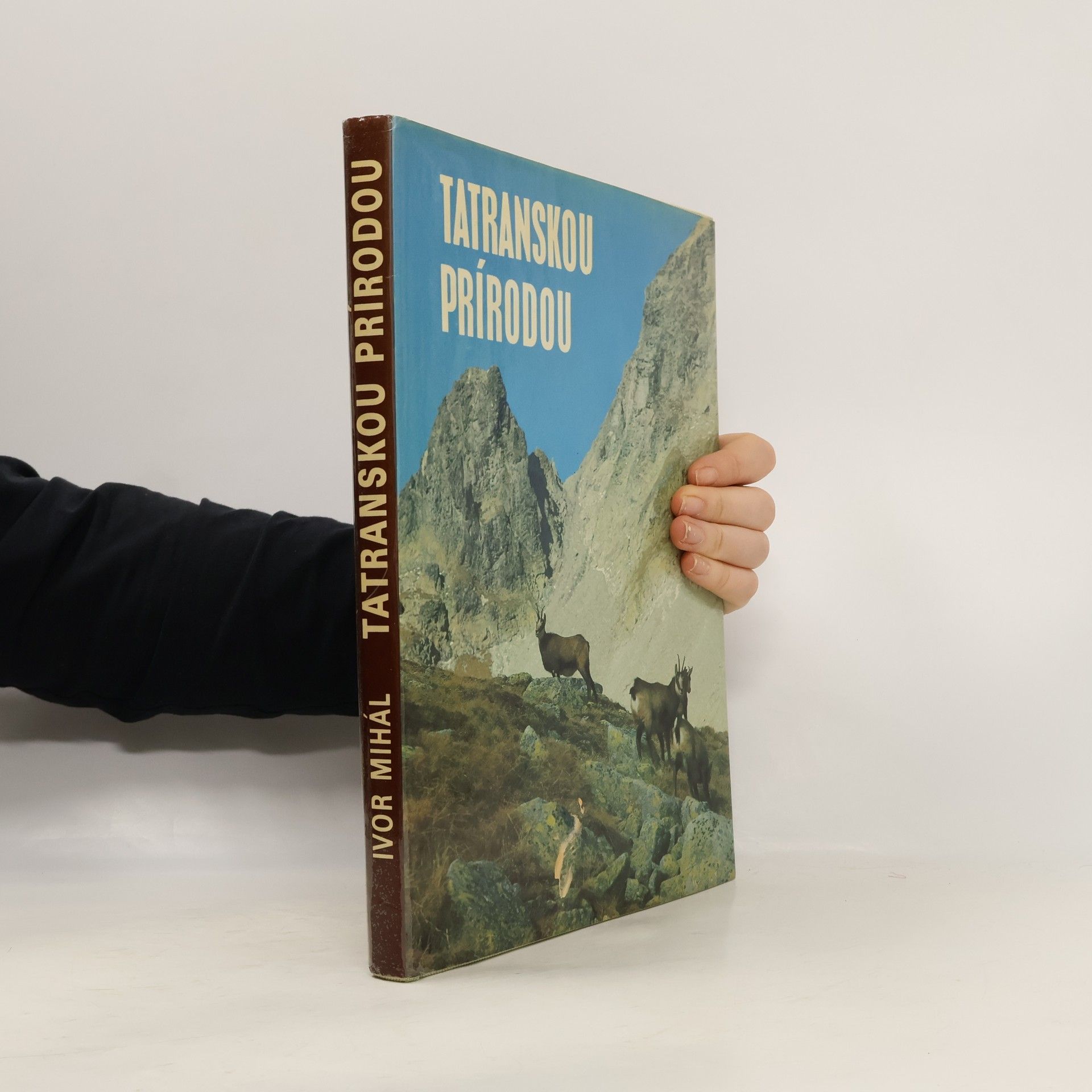 Ivor Mihál Tatranskou prírodou