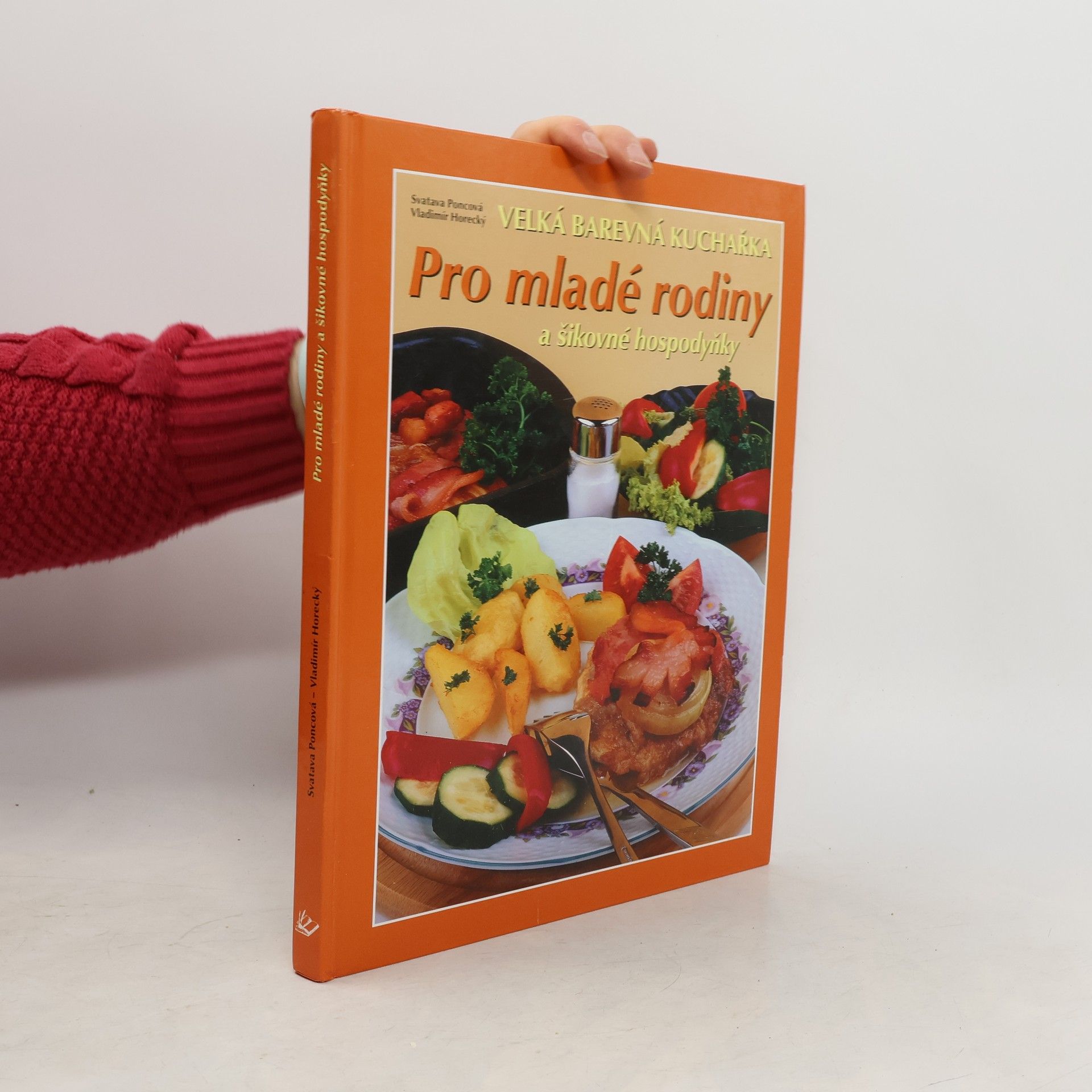 Vladimír Pohorecký Velká barevná kuchařka. Pro mladé rodiny a šikovné hospodyňky