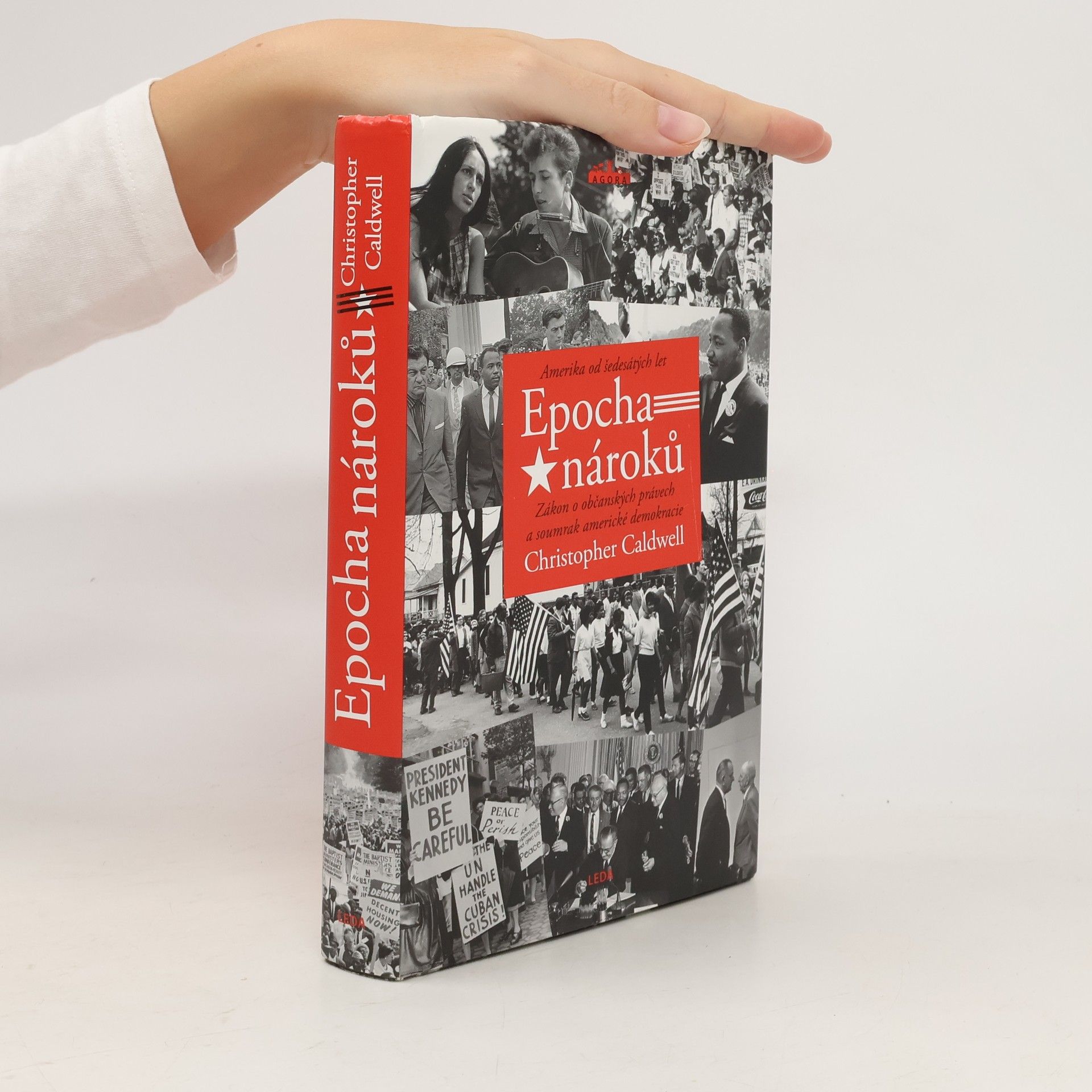 Christopher Caldwell Epocha nároků : Amerika od šedesátých let : zákon o občanských právech a soumrak americké demokracie