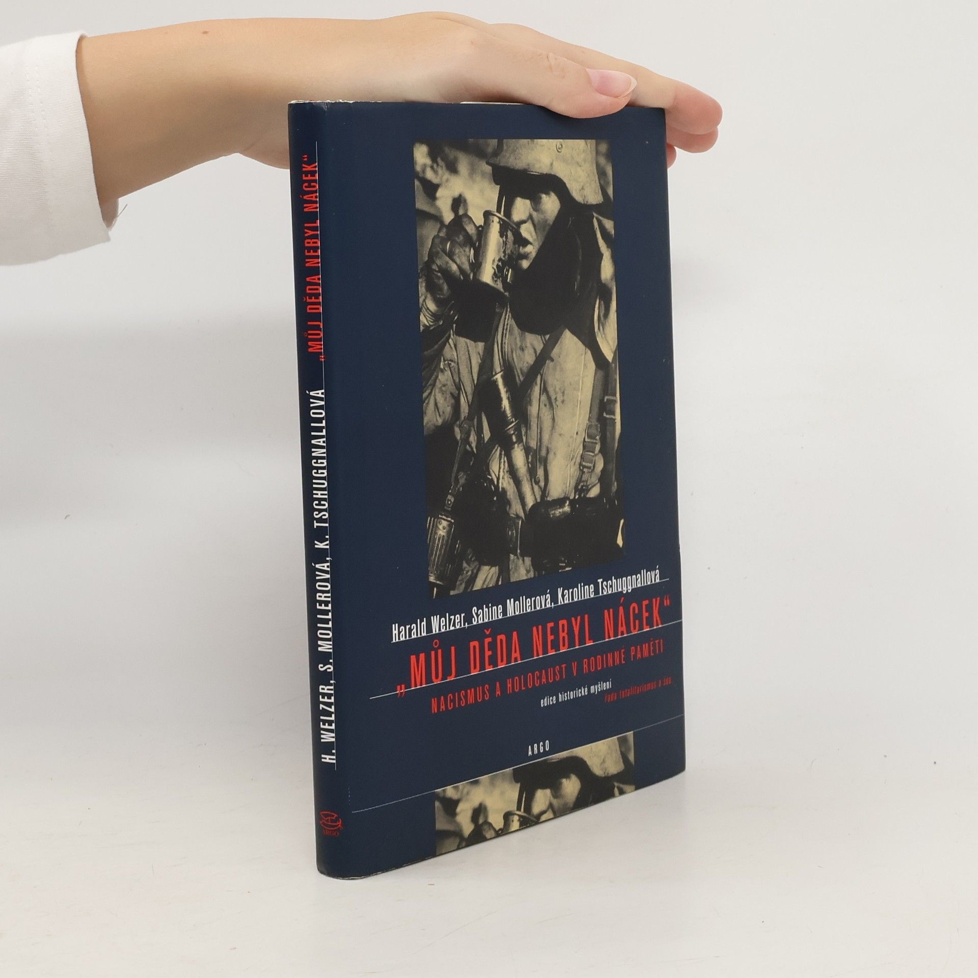 Harald Welzer Můj děda nebyl nácek