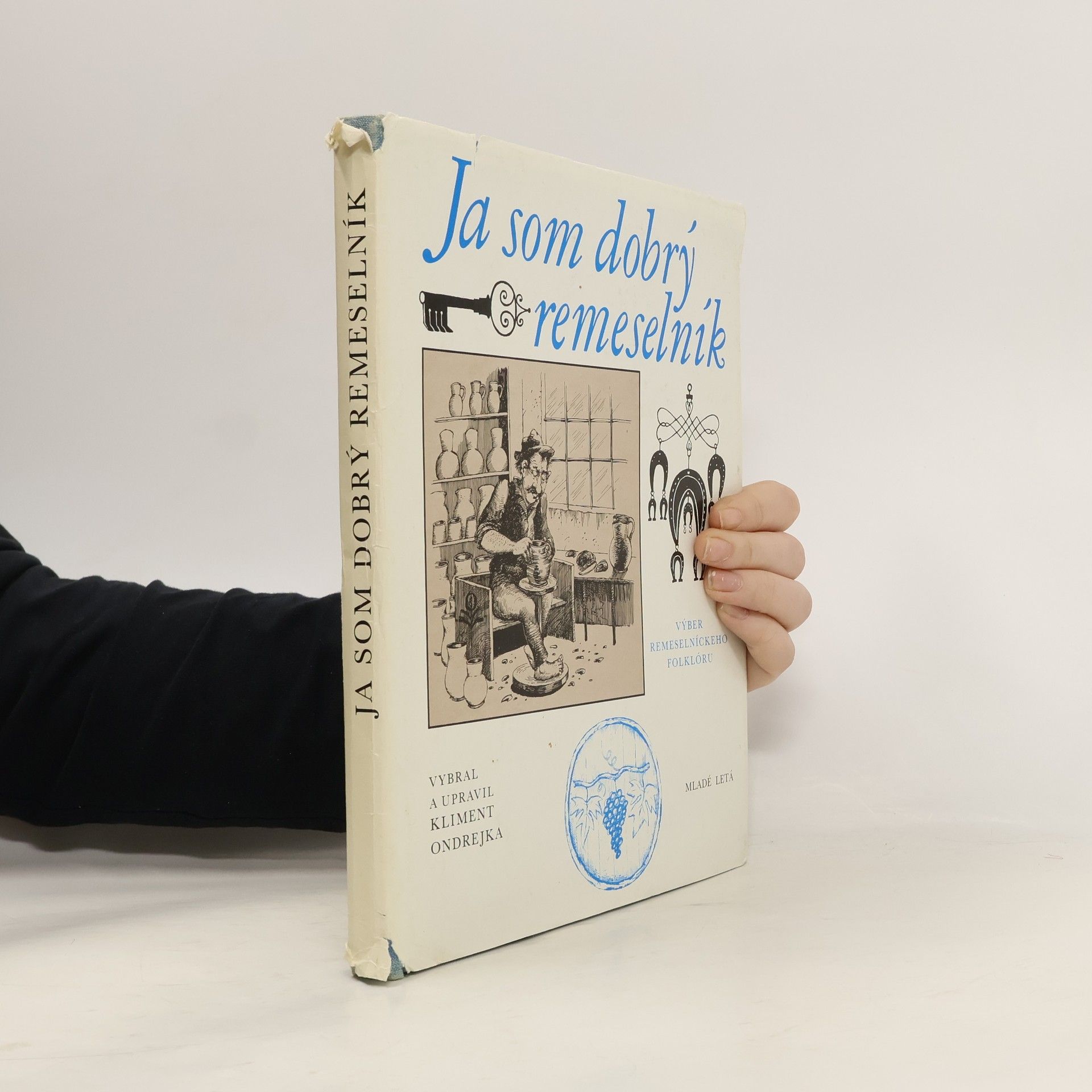 Ja som dobrý remeselník. Výber remeslníckeho folklóru