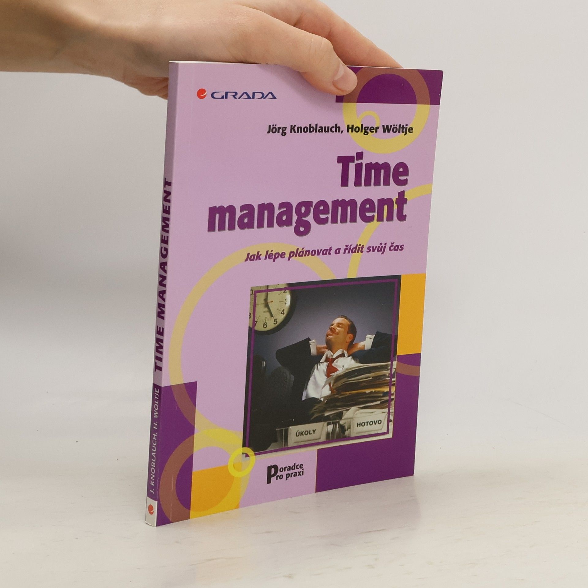 Jörg Knoblauch Time management. Jak lépe plánovat a řídit svůj čas