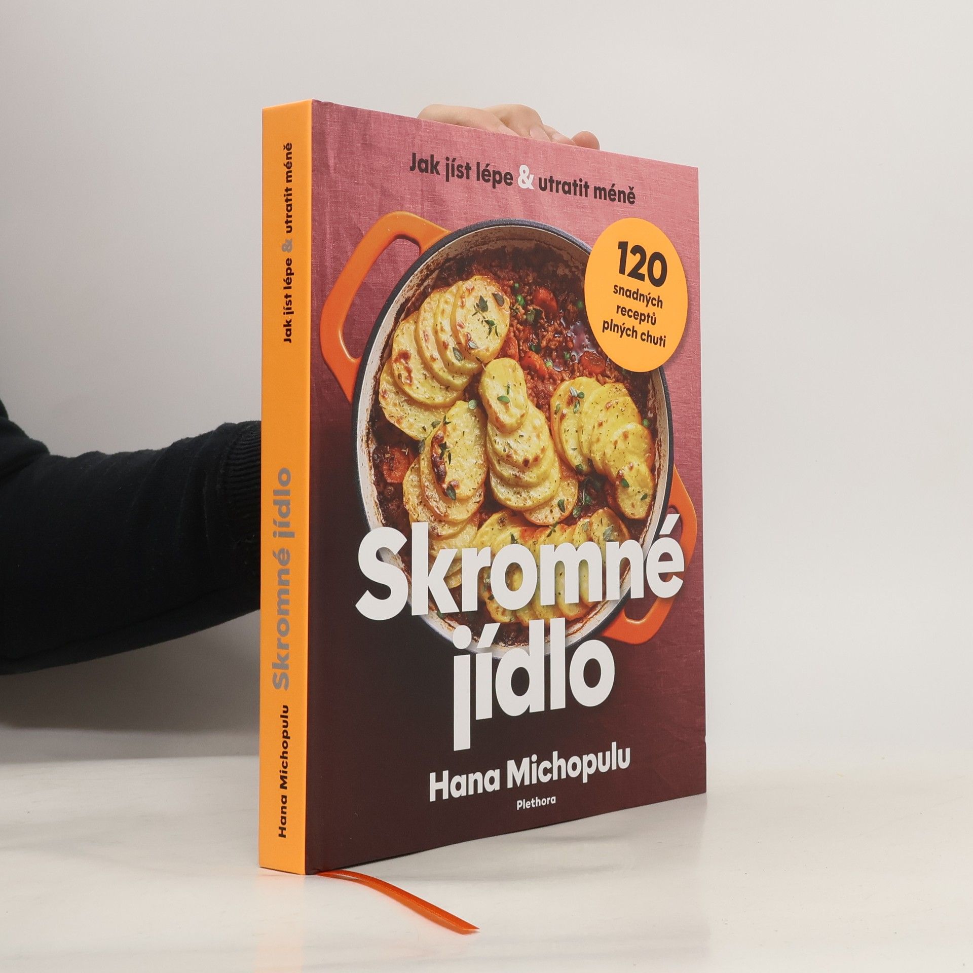 Skromné jídlo: 120 snadných receptů plných chuti