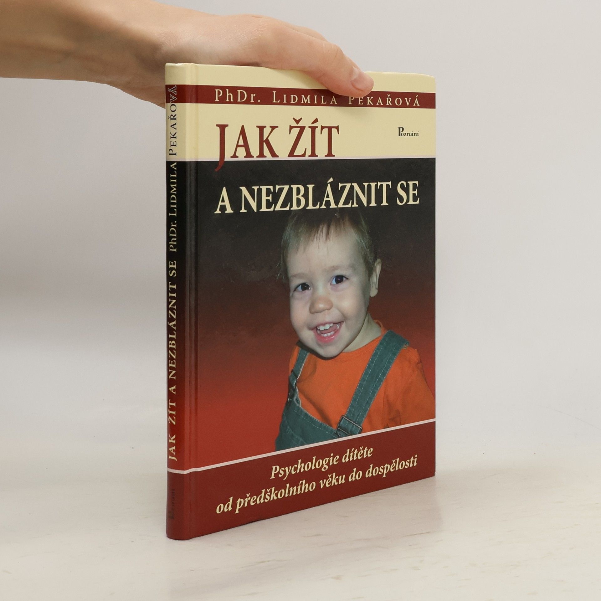 Lidmila Pekařová Jak žít a nezbláznit se