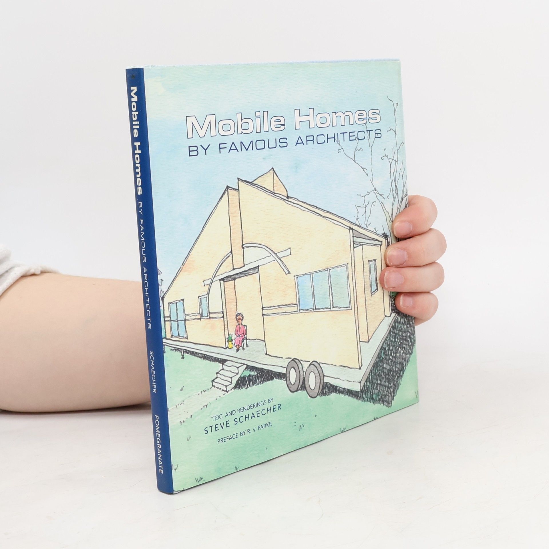 Steve Schaecher Mobile Homes by Famous Architects