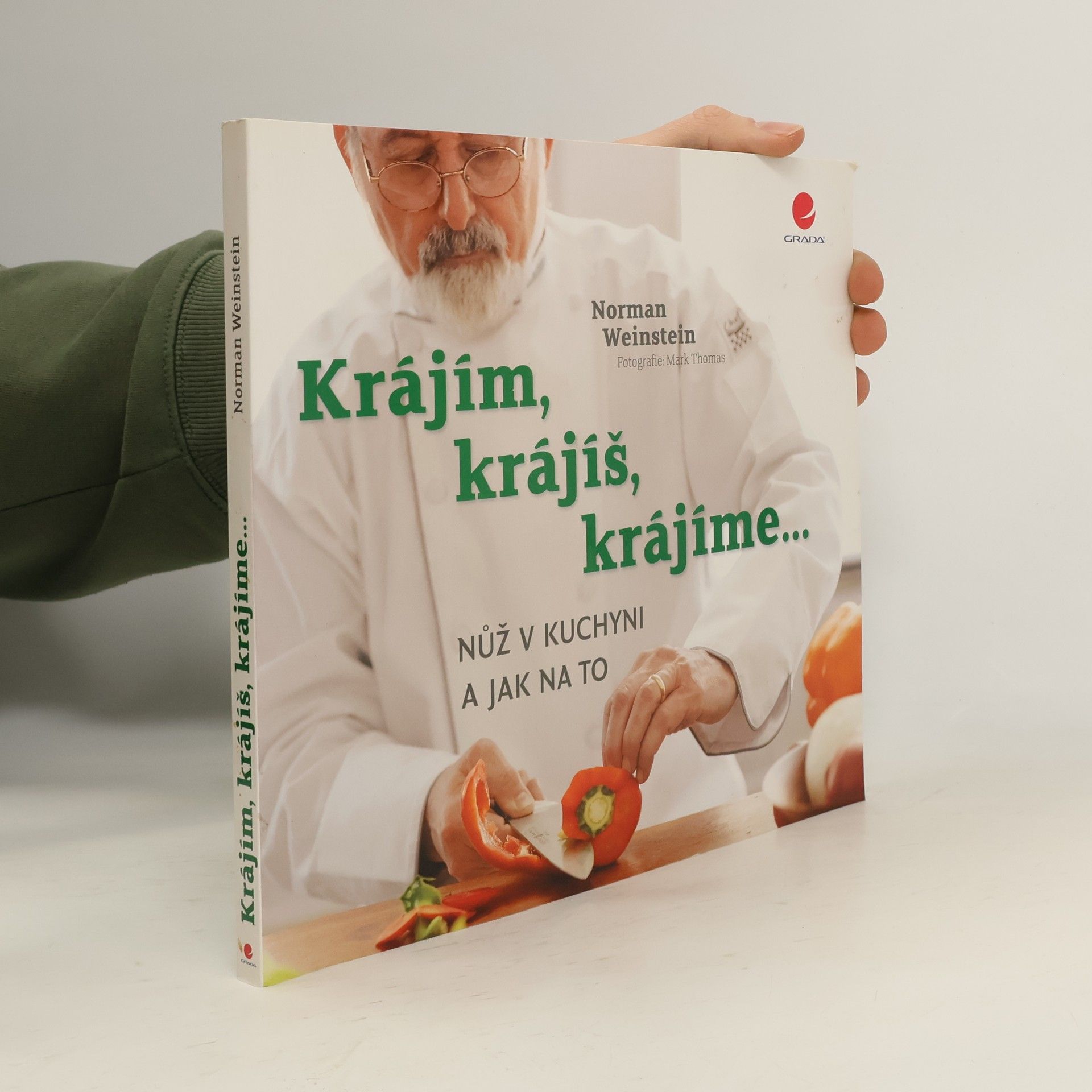 Norman Weinstein Krájím, krájíš, krájíme... : nůž v kuchyni a jak na to