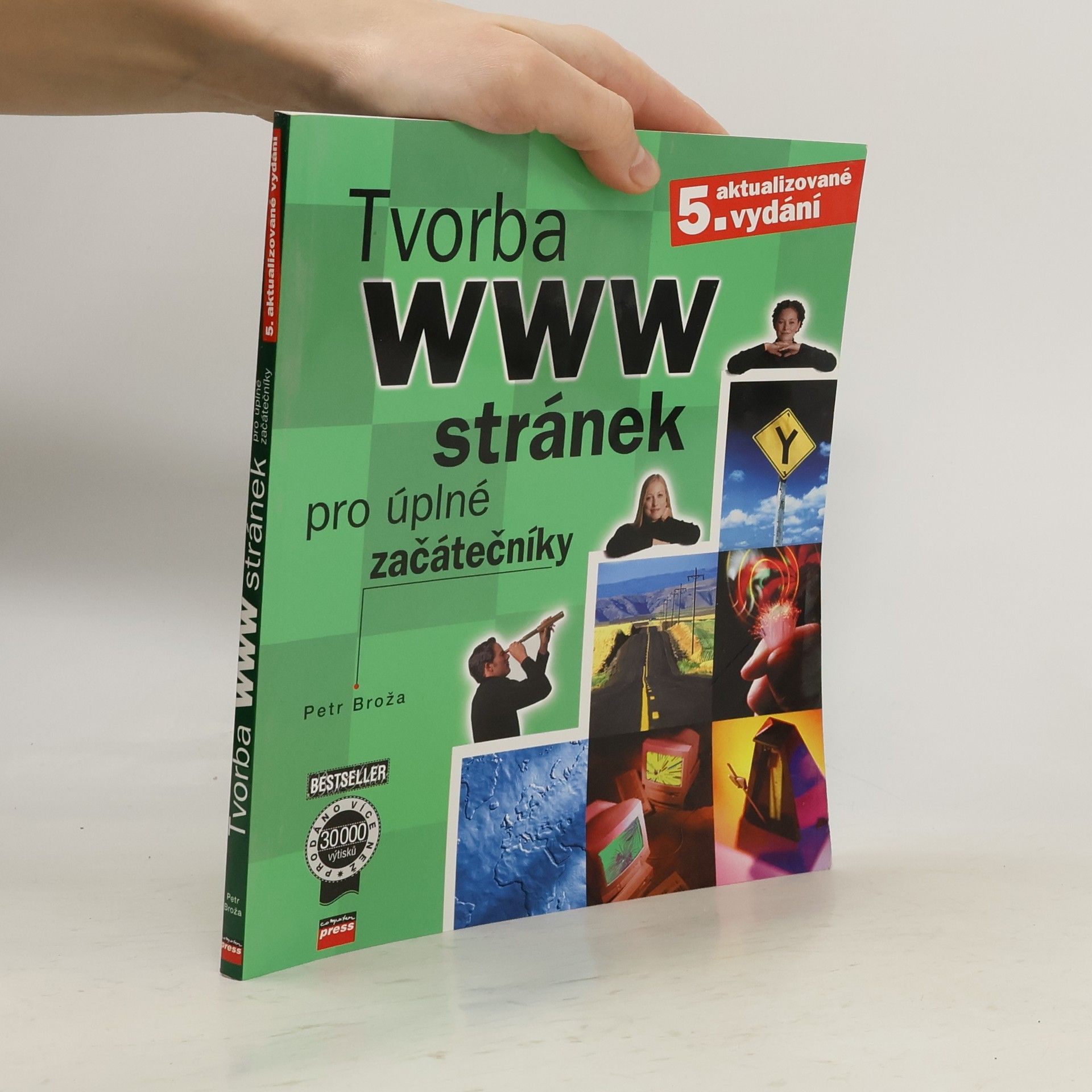 Petr Broža Tvorba WWW stránek pro úplné začátečníky