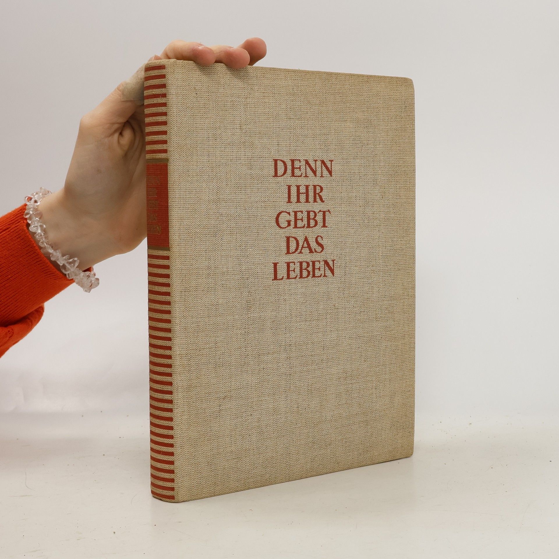 Denn ihr gebt das Leben