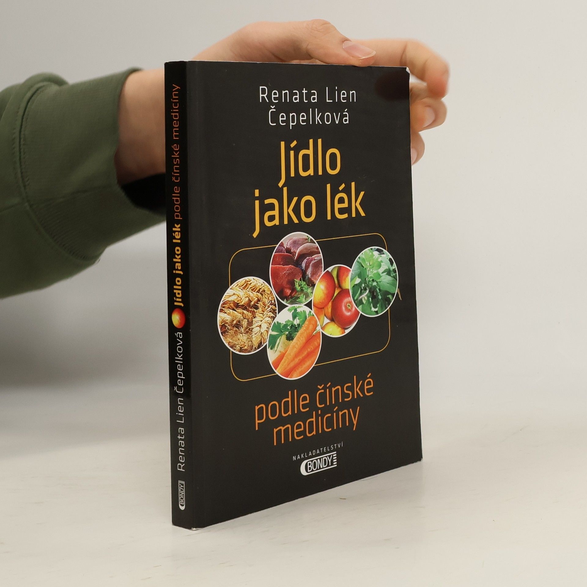 Renata Lien Čepelková Jídlo jako lék: Podle čínské medicíny