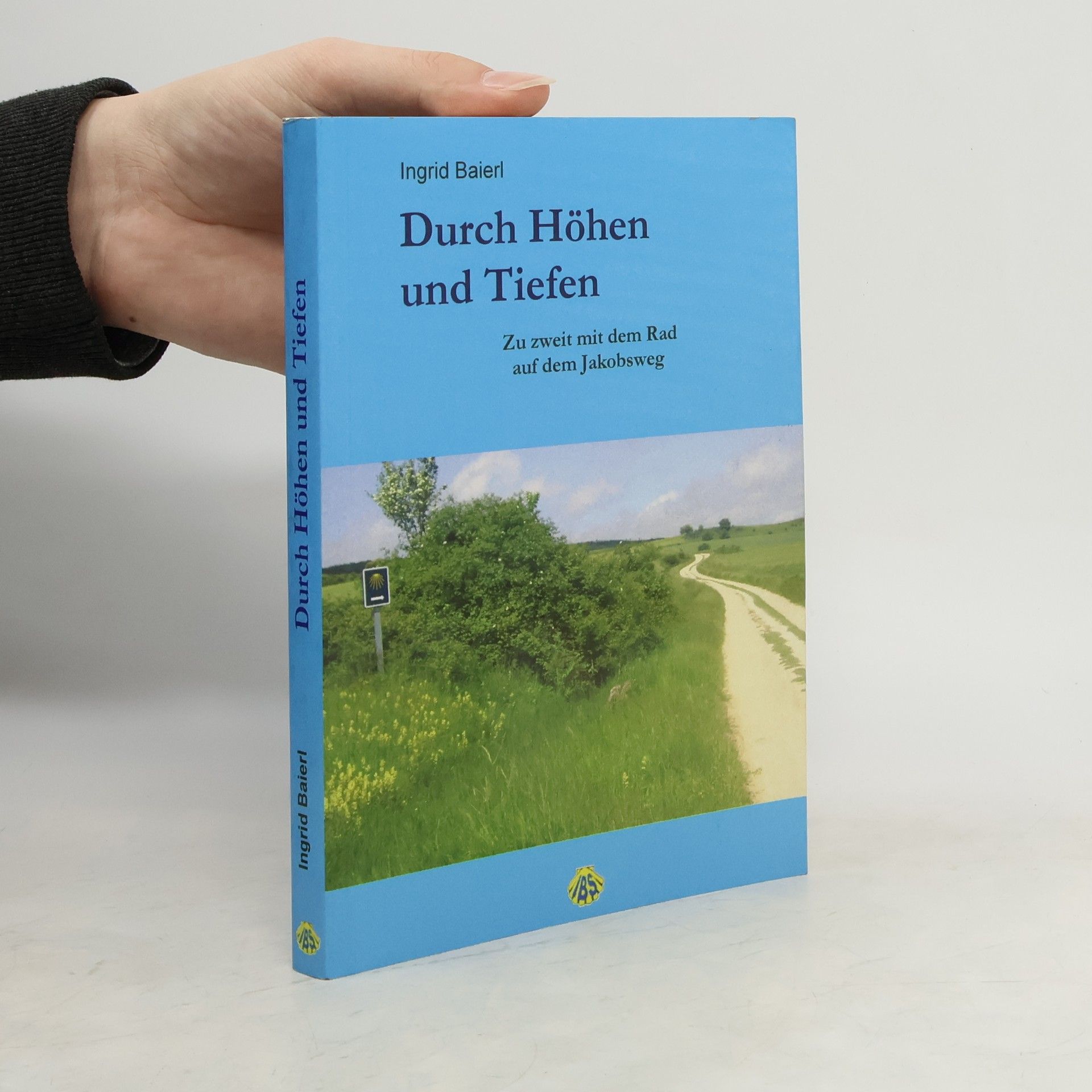 Ingrid Baierl Durch Höhen und Tiefen