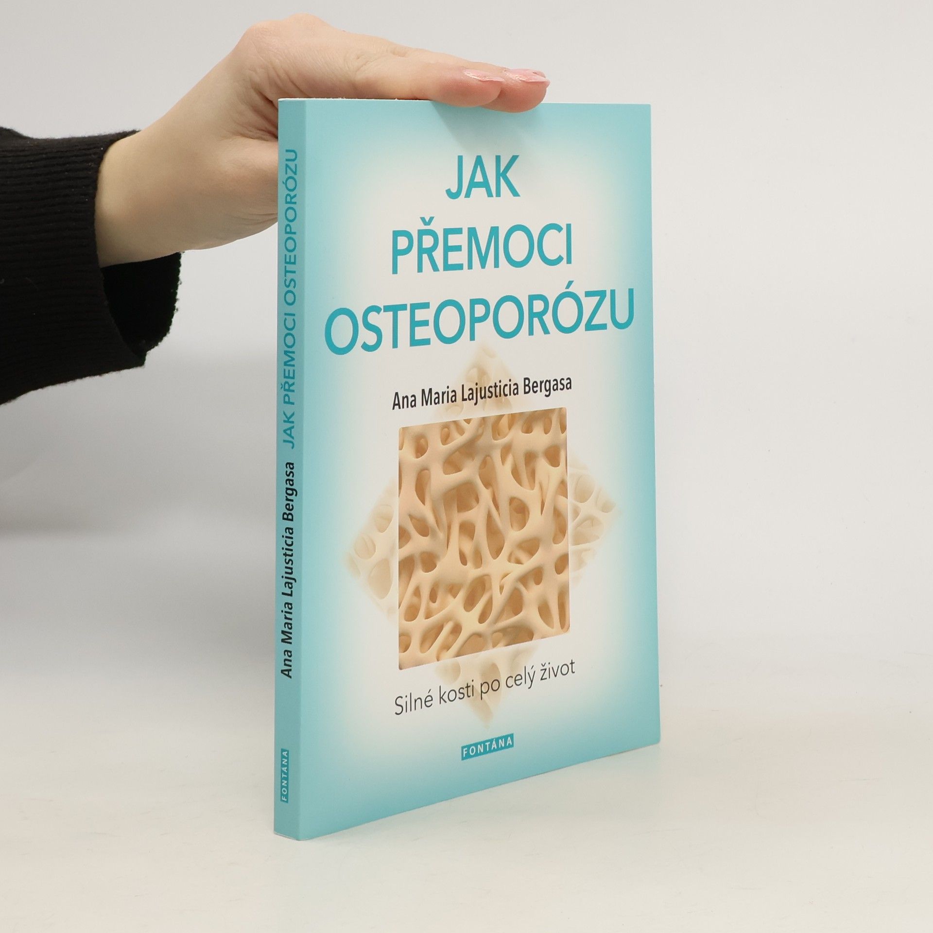 Ana Mari a. Lajusticia Bergasa Jak přemoci osteoporózu
