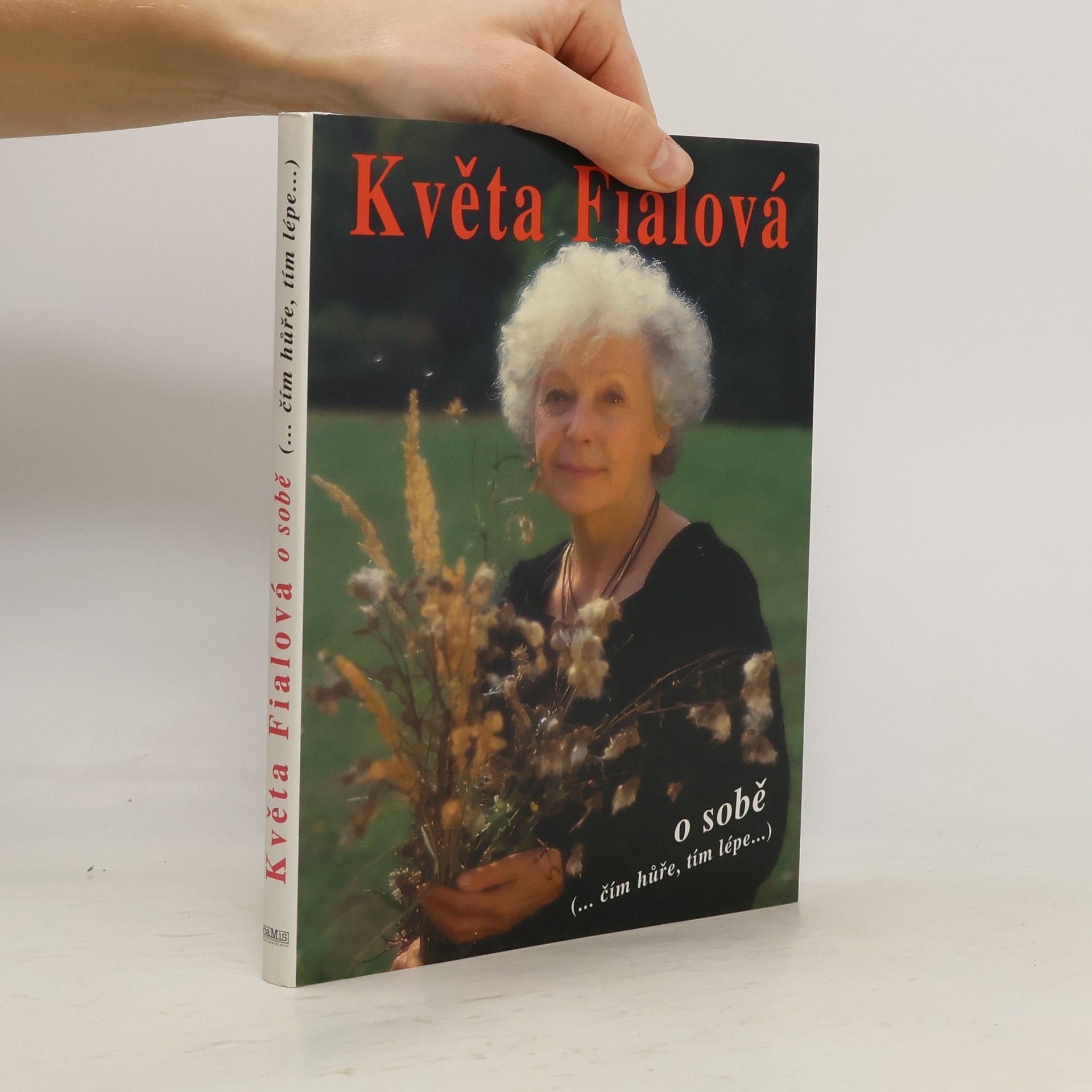 Květa Fialová o sobě. Čím hůře, tím lépe