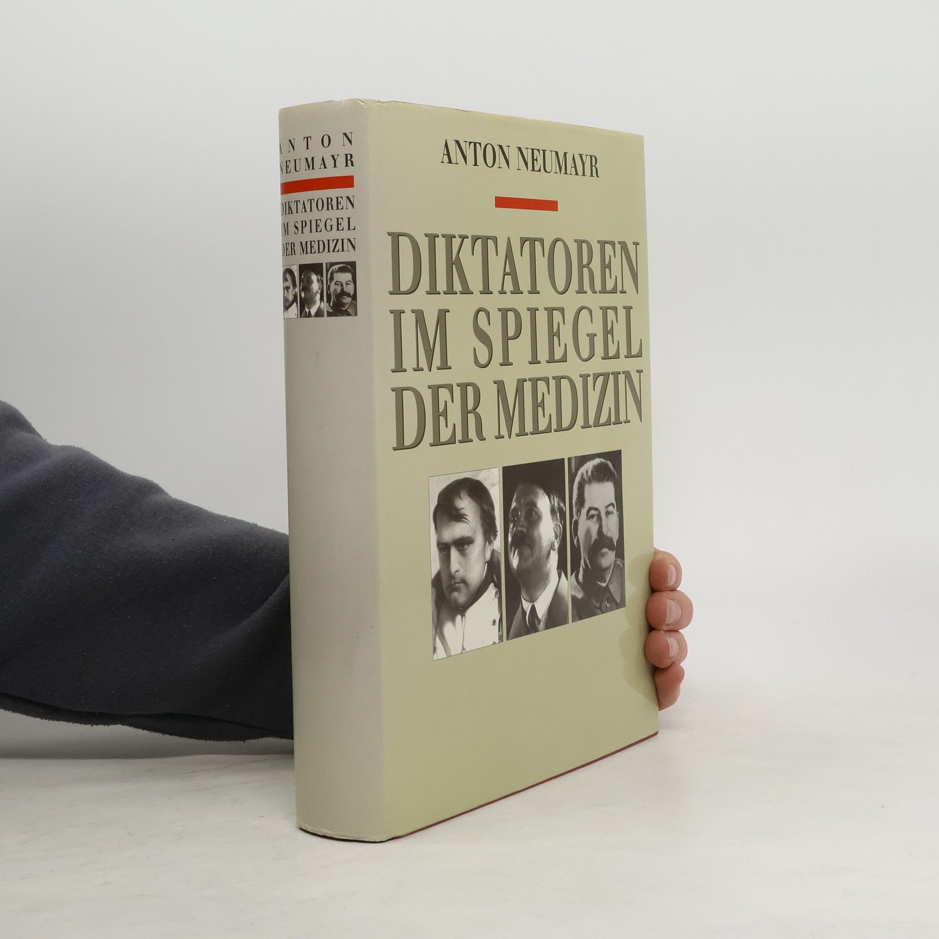 Anton Neumayr Diktatoren im Spiegel der Medizin
