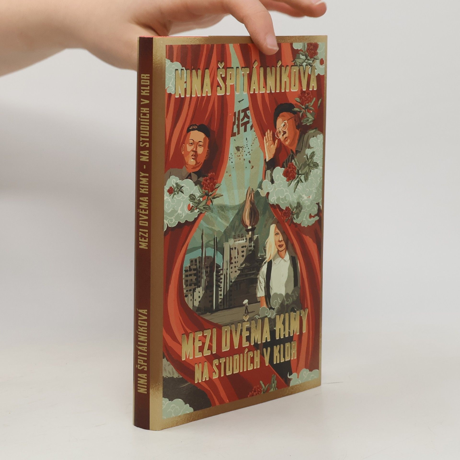 Nina Špitálníková Mezi dvěma Kimy. Na studiích v KLDR