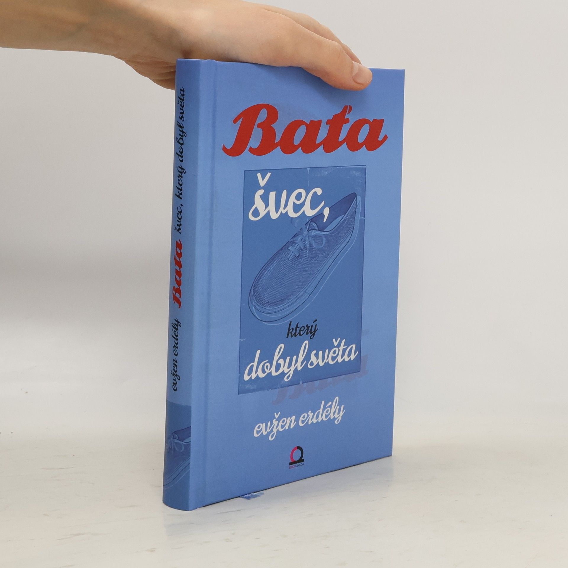 Evžen Erdély Baťa. Švec, který dobyl světa