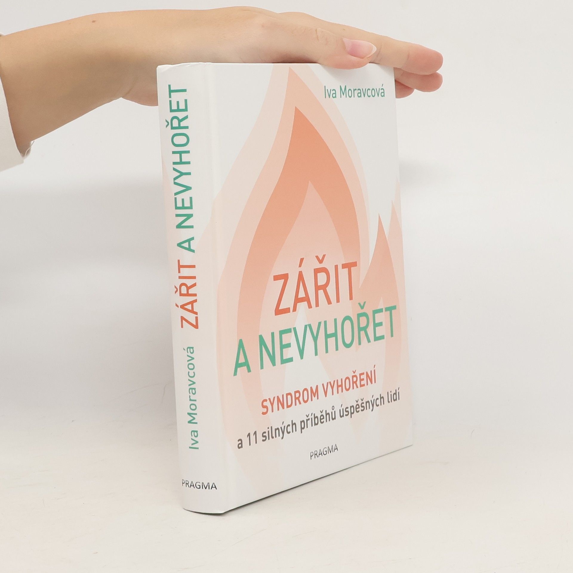 Iva Moravcová Zářit a nevyhořet