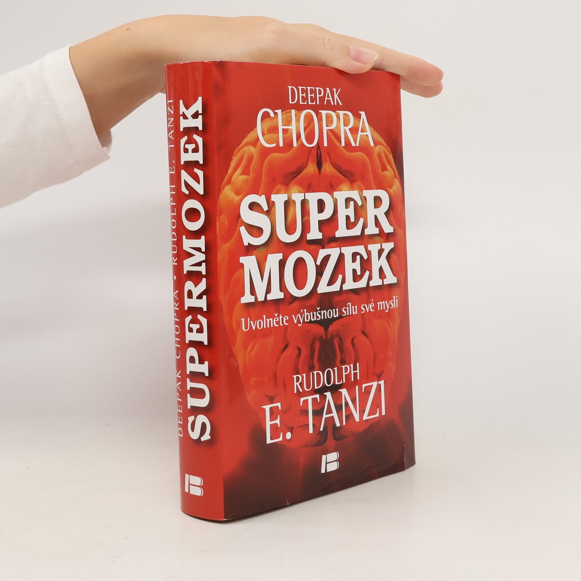 Deepak Chopra Supermozek. Uvolněte výbušnou sílu své mysli