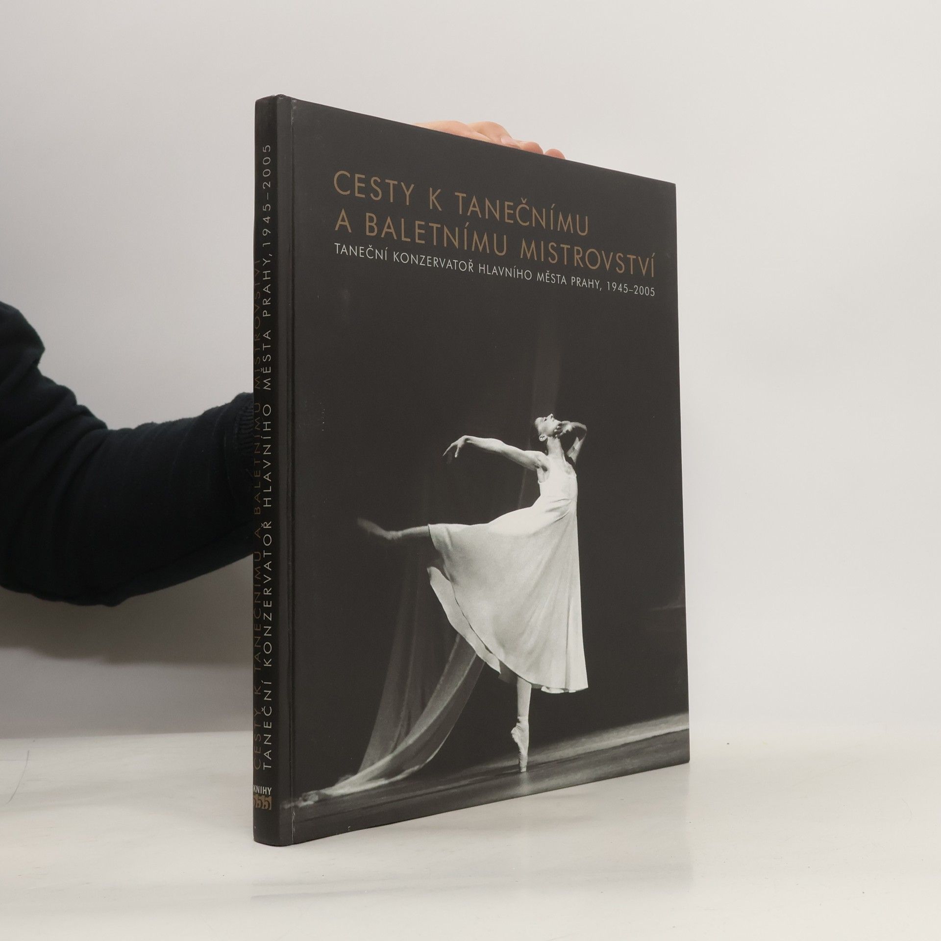 Jana Hošková Cesty k tanečnímu a baletnímu mistrovství : Taneční konzervatoř hlavního města Prahy, 1945-2005
