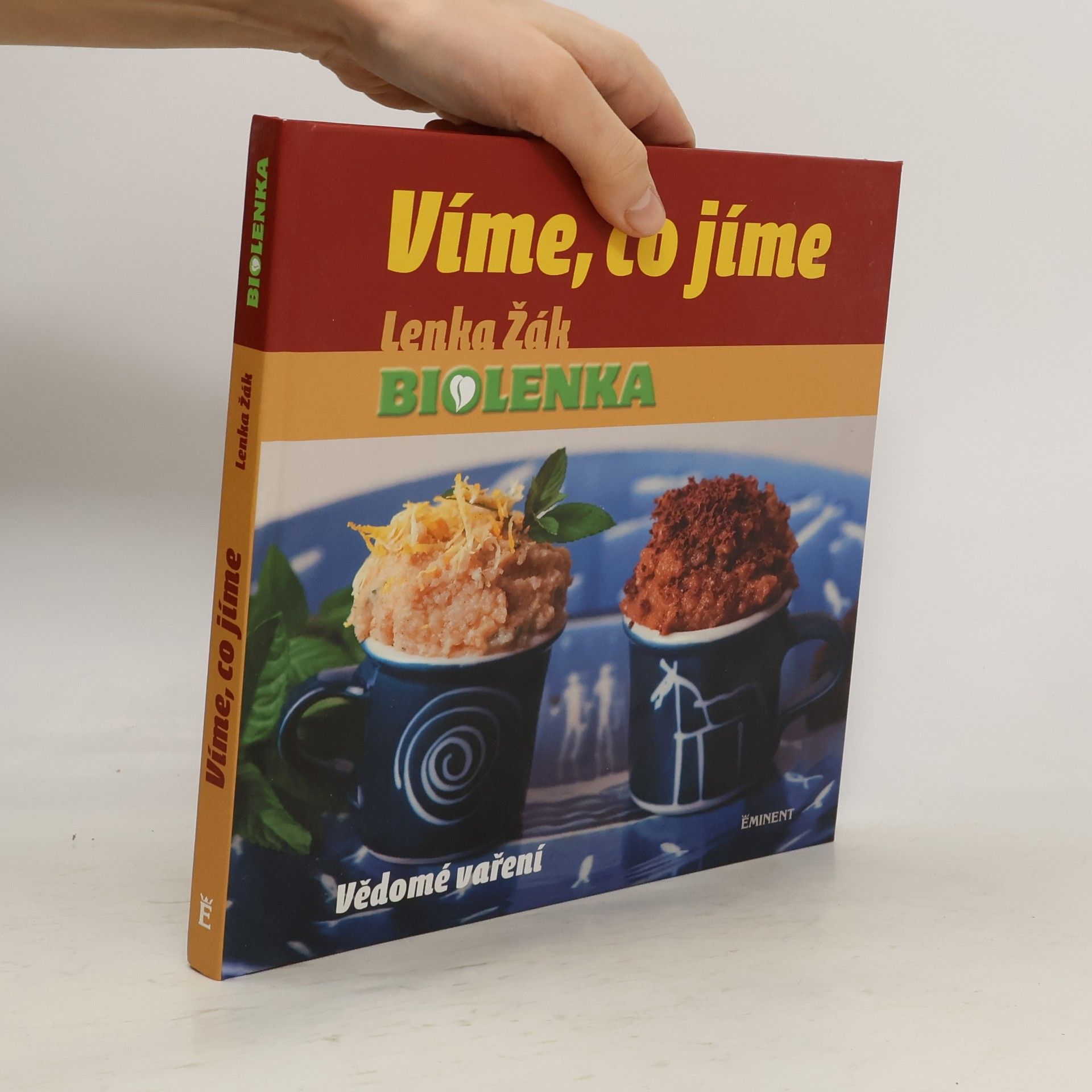 Lenka Žák Víme, co jíme: Vědomé vaření