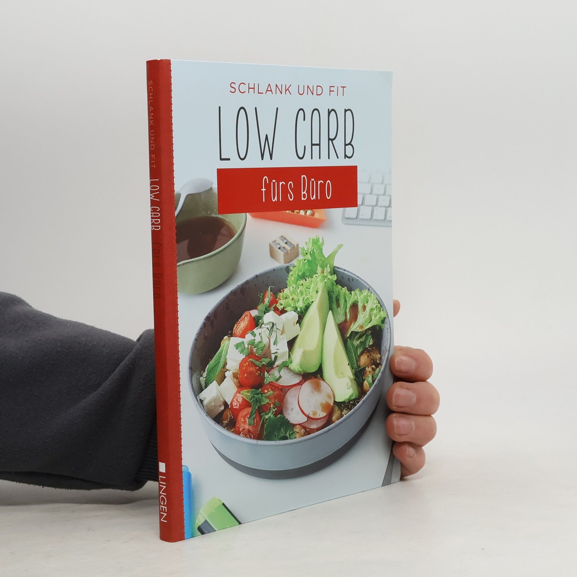 Autorenkollektiv Schlank und Fit. Low Carb fürs Büro
