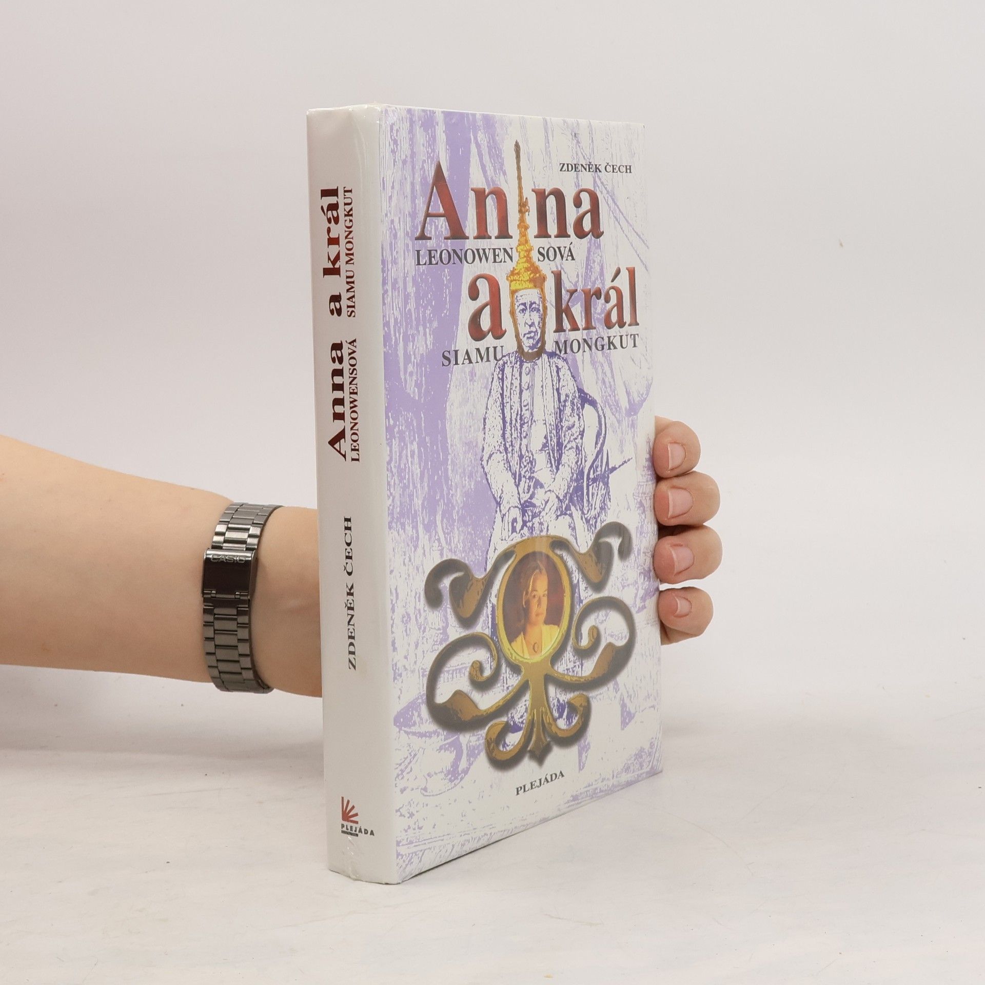 Zdeněk Čech Anna Leonowensová a král Siamu Mongkut: Na motivy vzpomínek Anny H. Leonowensové, vydaných roku 1870 v Londýně pod názvem The English Governess at the Siamese Court